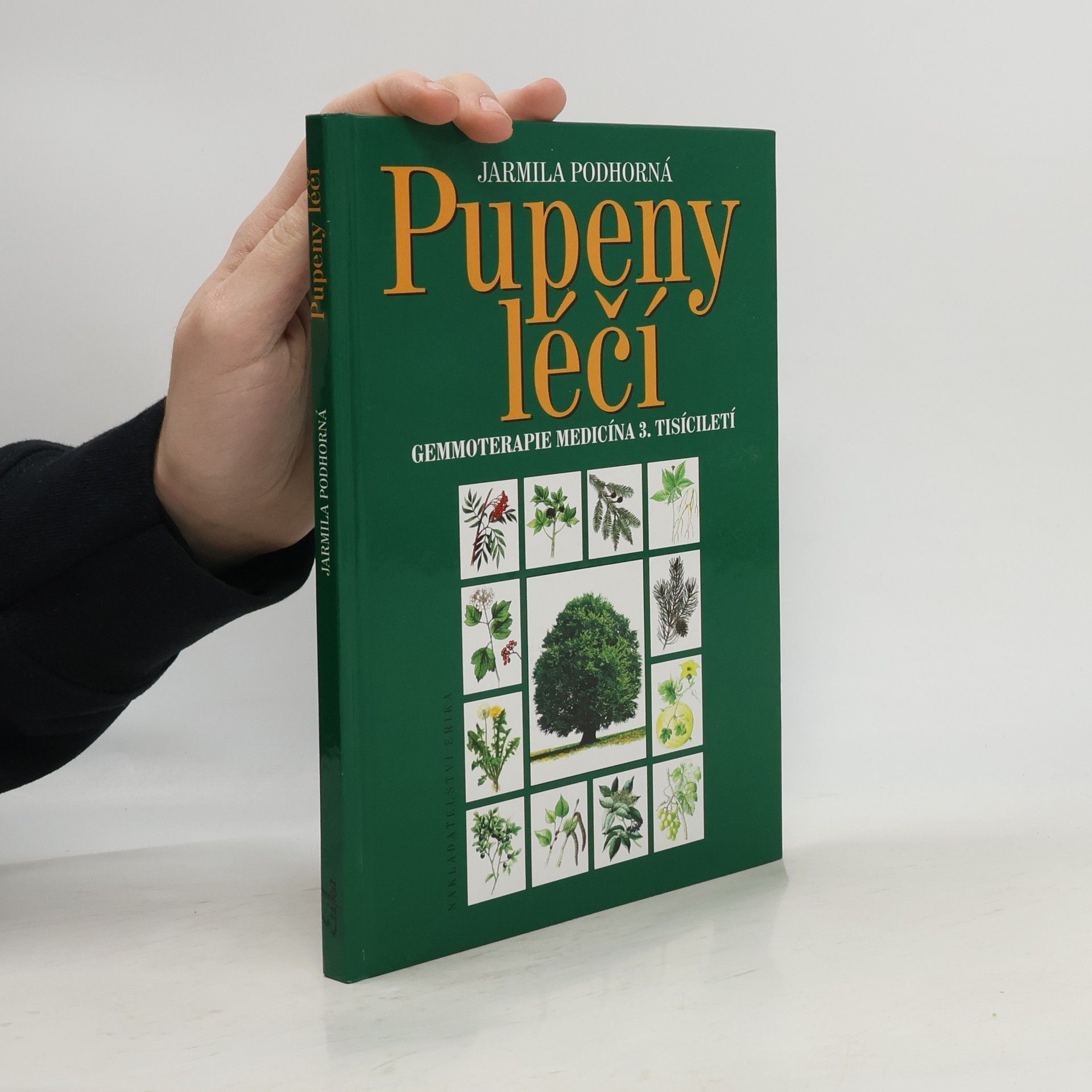 Jarmila Podhorná Pupeny léčí. Gemmoterapie. Medicína 3. tisíciletí