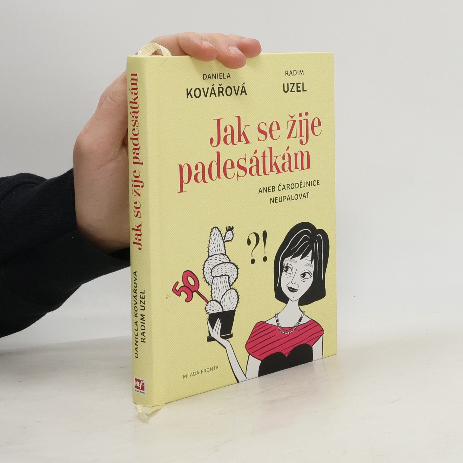 Daniela Kovářová Jak se žije padesátkám aneb Čarodějnice neupalovat