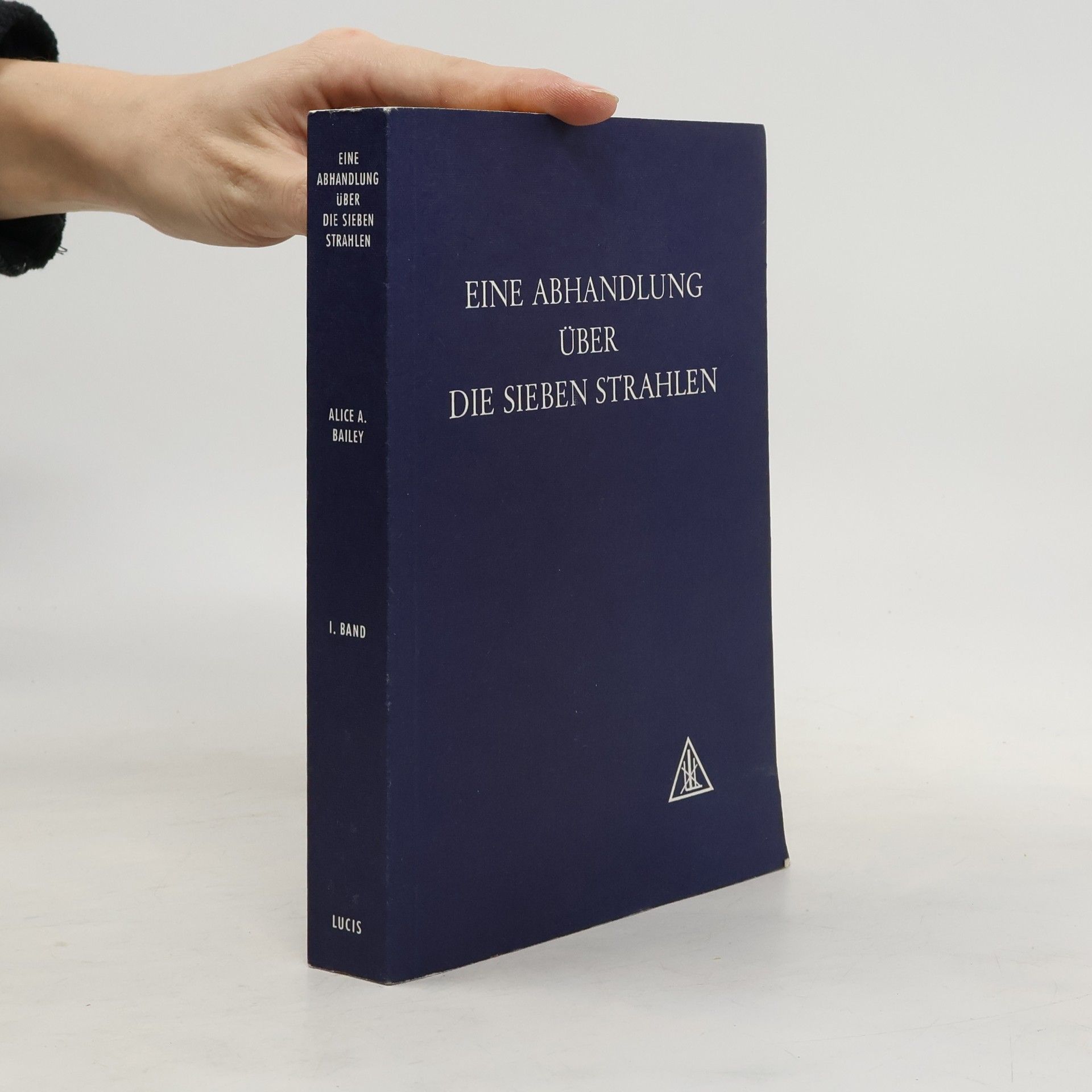 Eine Abhandlung über die Sieben Strahlen - 1: Esoterische Psychologie