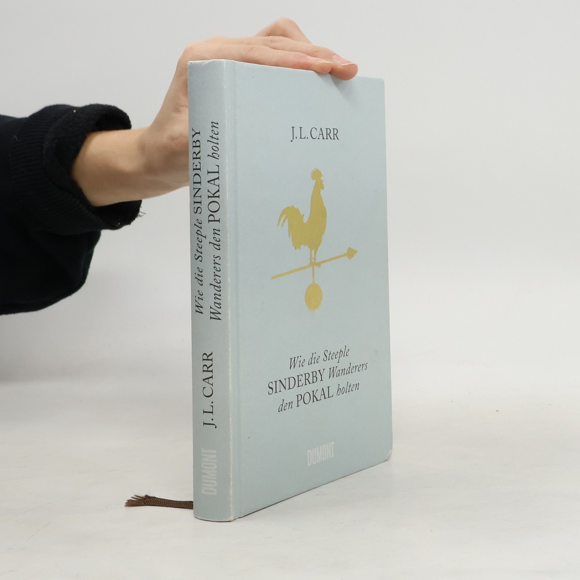 J. L. Carr Wie die Steeple Sinderby Wanderers den Pokal holten