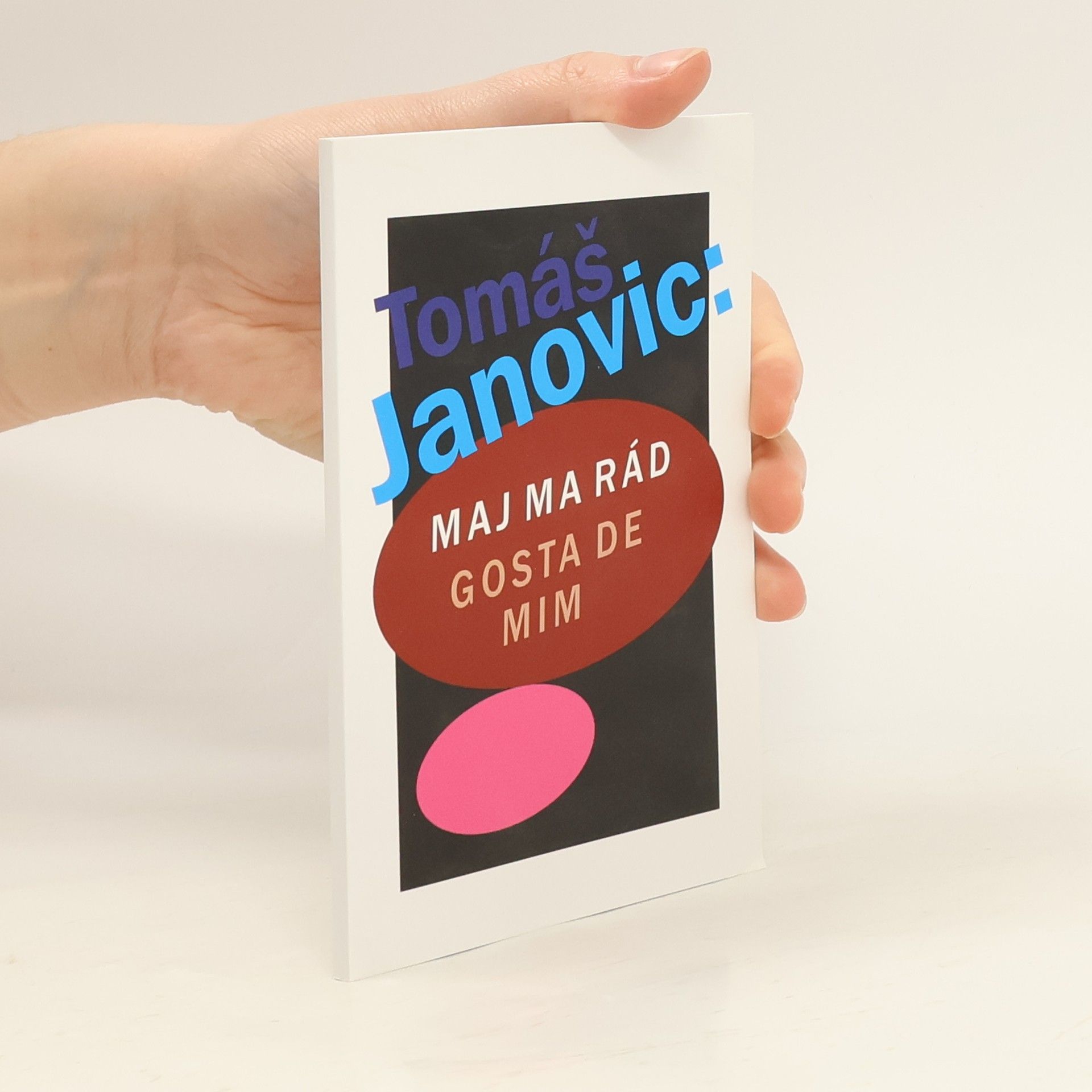 Tomáš Janovic Maj ma rád. Gosta de Mim