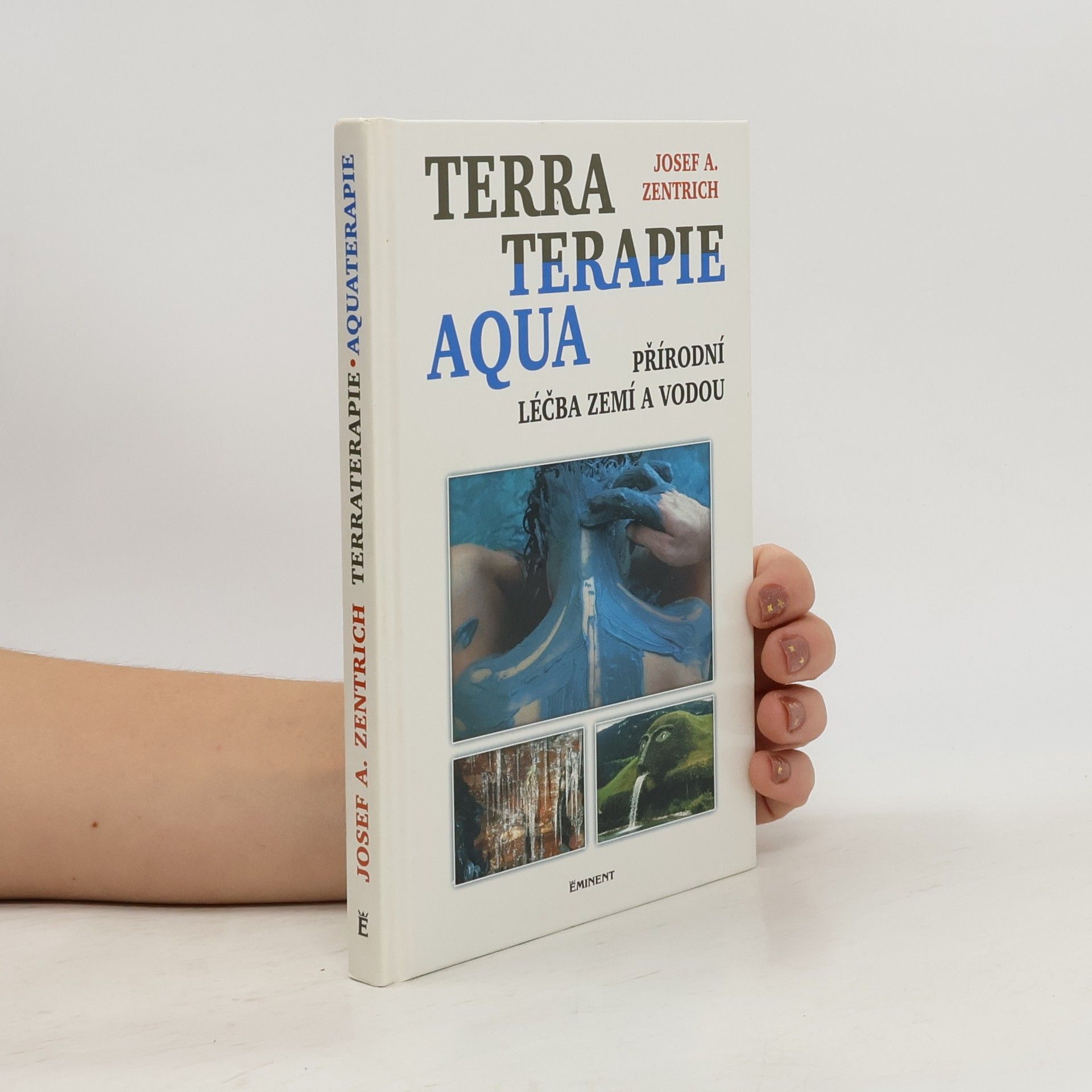 Josef Antonín Zentrich Terraterapie a aquaterapie: Léčení zemí a vodou