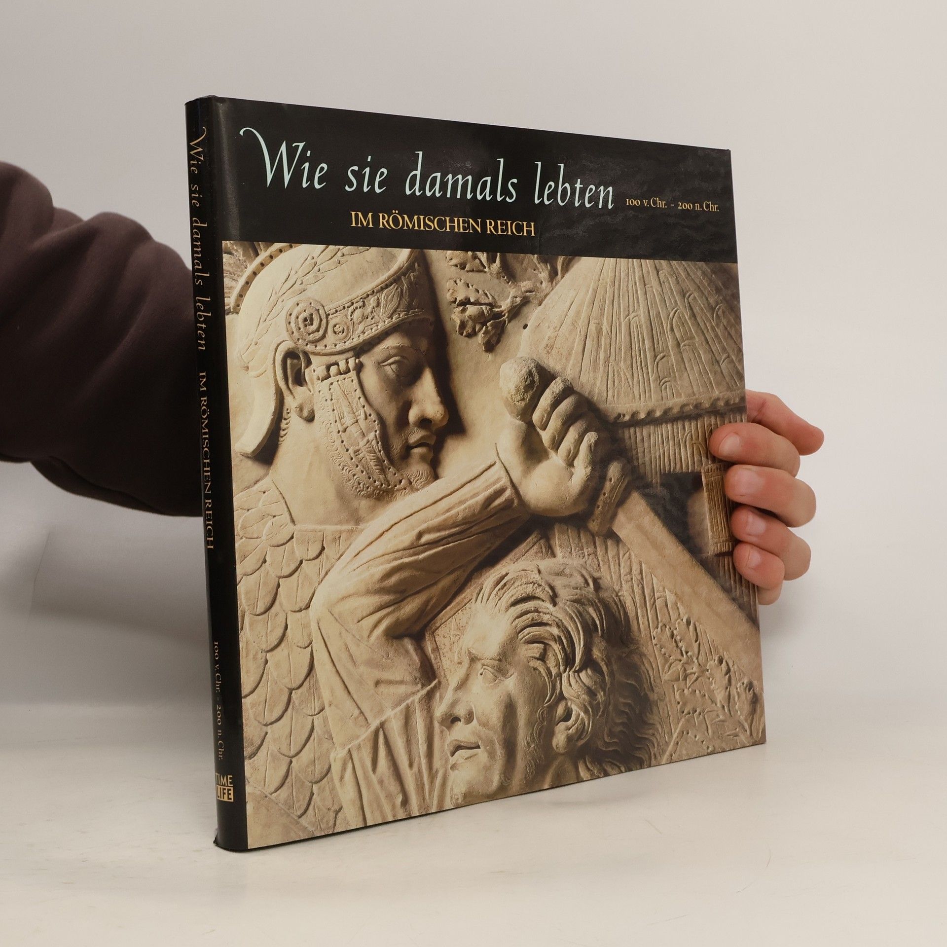 Collectif d'auteurs Wie sie damals lebten. Im römischen Reich