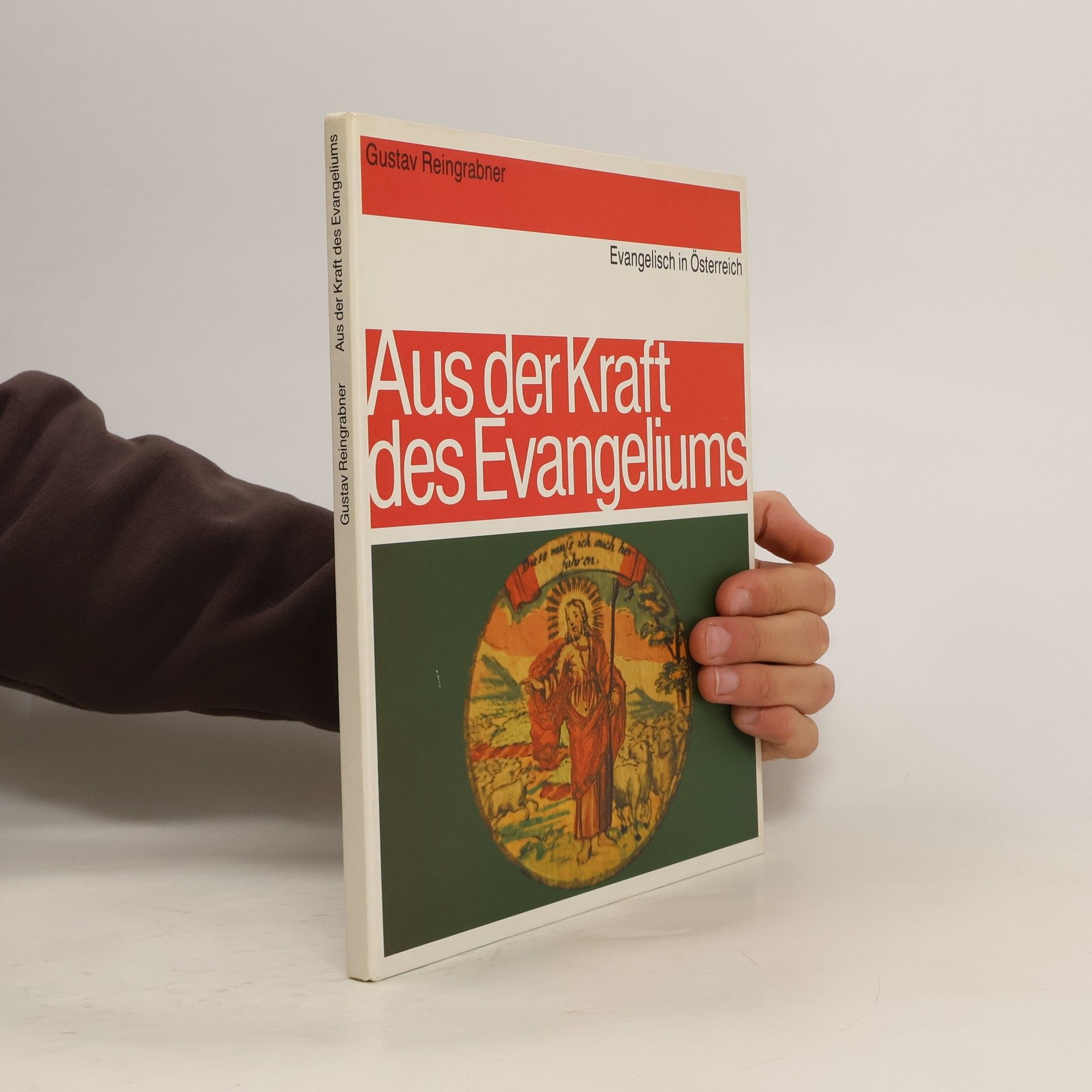Gustav Reingrabner Aus der Kraft des Evangeliums