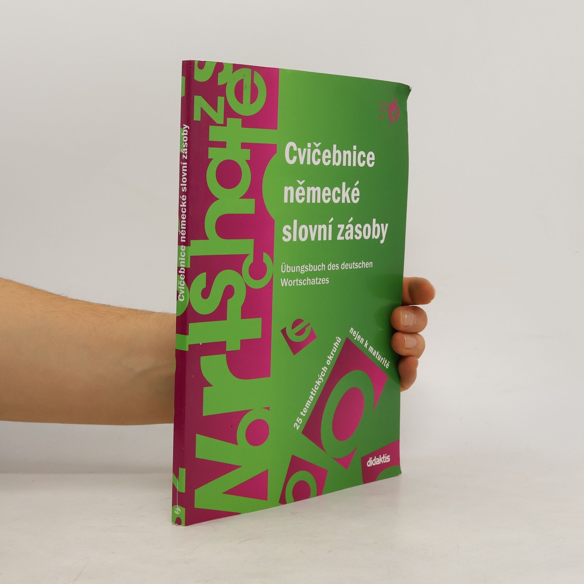 Šárka Mejzlíková Cvičebnice německé slovní zásoby. Übungsbuch des deutschen Wortschatzes.25 tematických okruhů nejen k maturitě