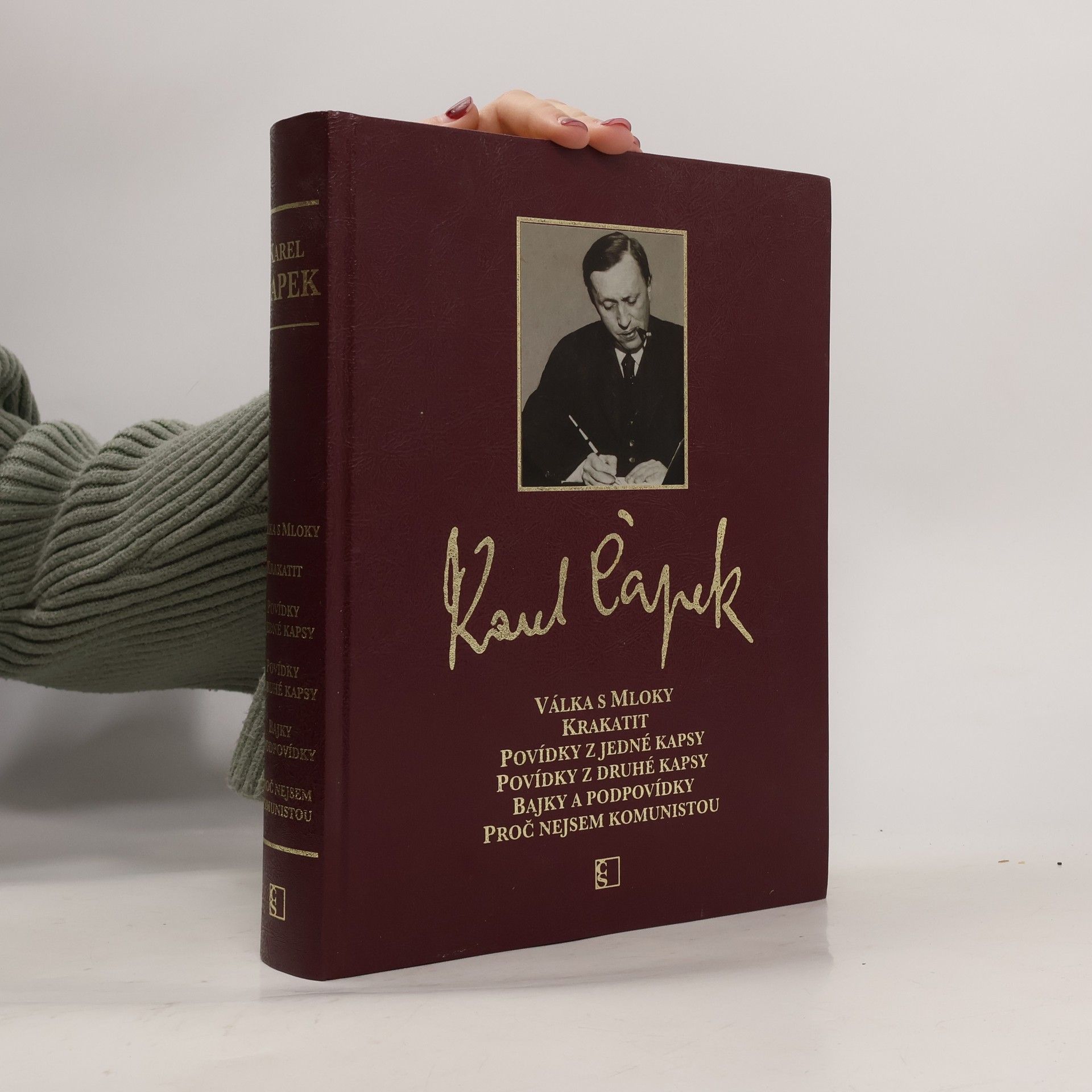 Karel Čapek Válka s mloky; Krakatit; Povídky z jedné kapsy; Povídky z druhé kapsy; Bajky a podpovídky; Proč nejsem komunistou