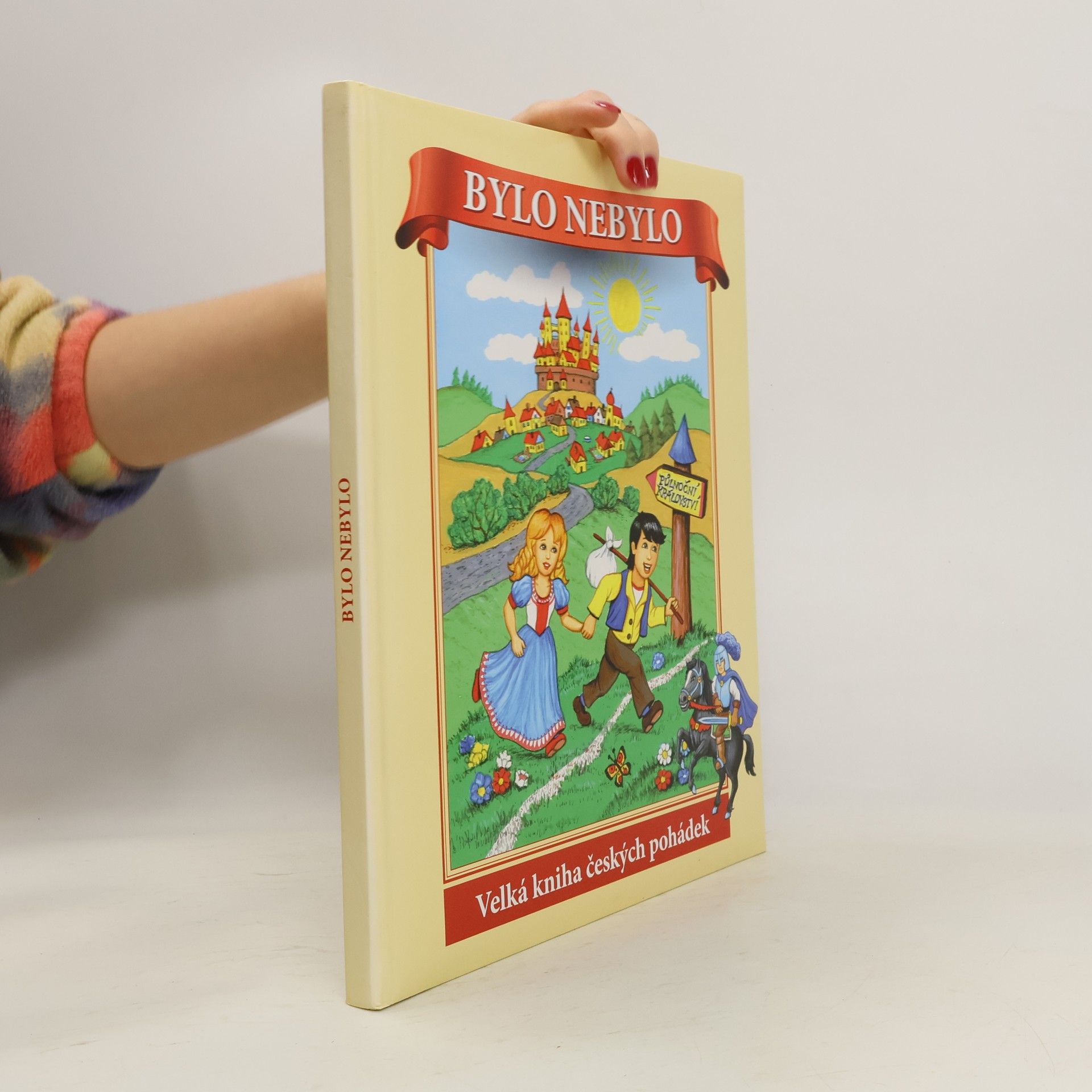 Bylo nebylo. Velká kniha českých pohádek