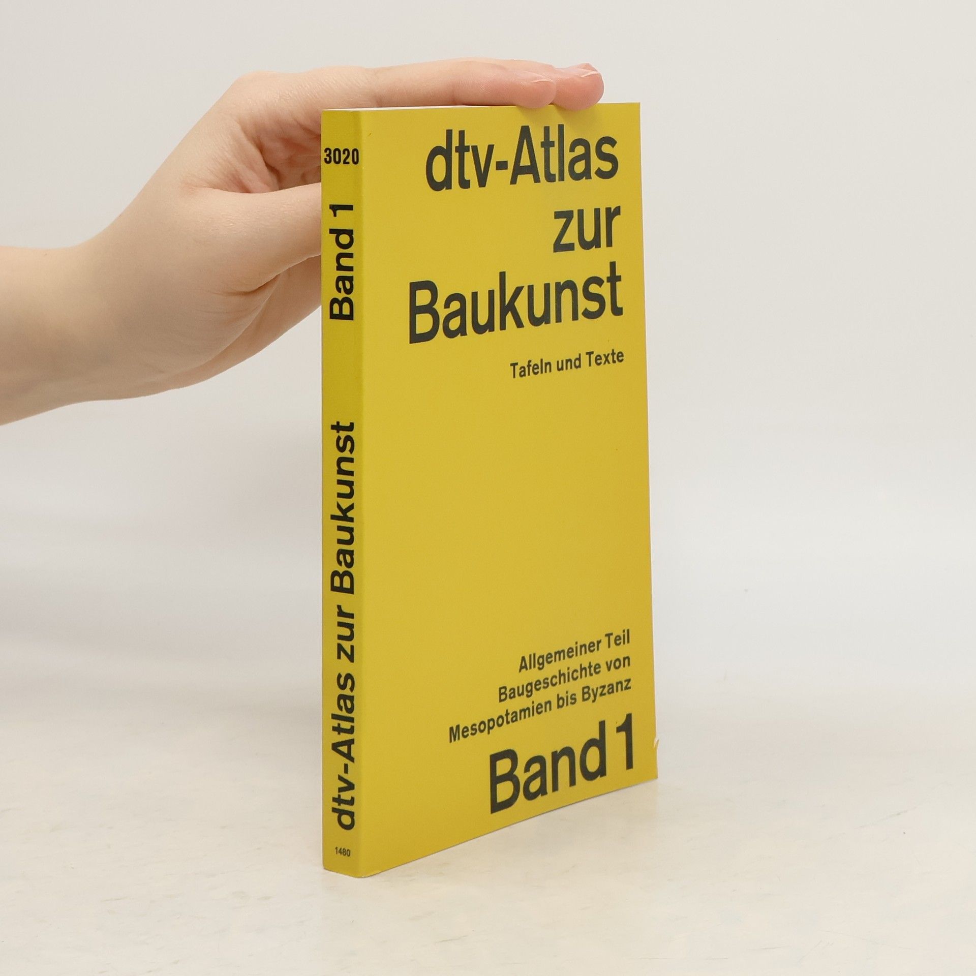 Werner Müller Dtv-Atlas Baukunst. Band 1, Allgemeiner Teil. Baugeschichte von Mesopotamien bis Byzanz
