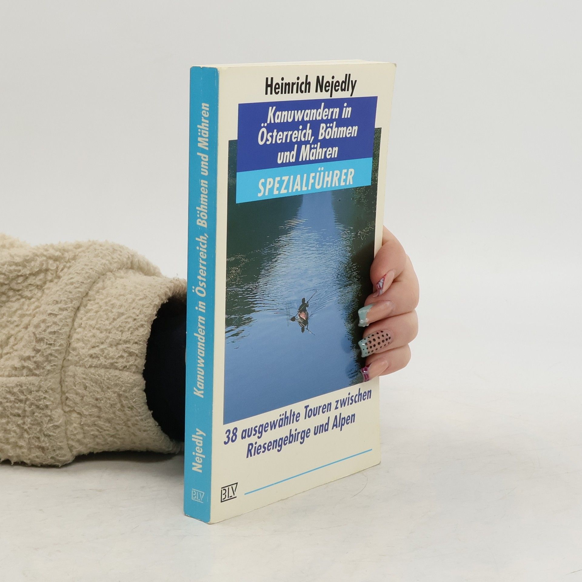Heinrich Nejedly Kanuwandern in Österreich, Böhmen und Mähren
