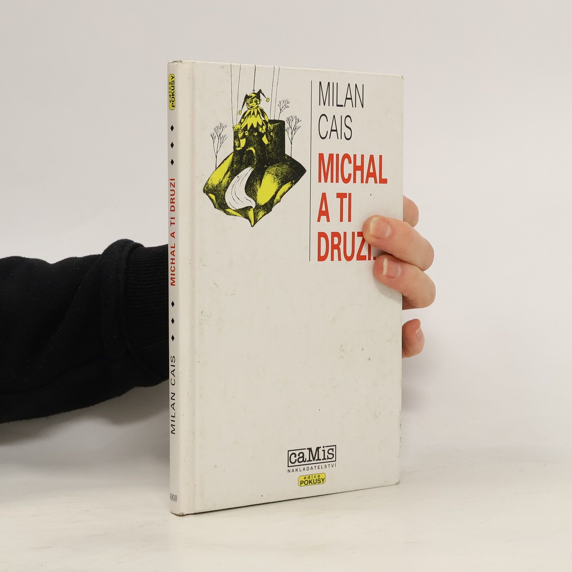 Milan Cais ml. Michal a ti druzí...