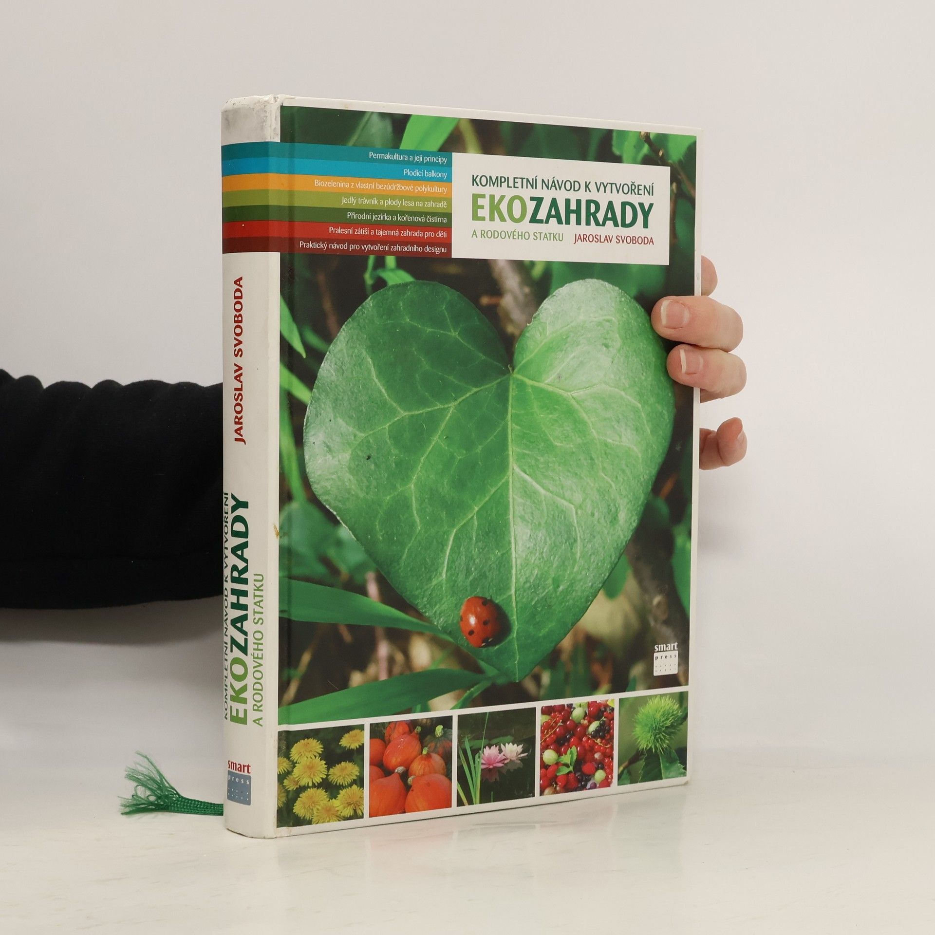 Jaroslav Svoboda Kompletní návod k vytvoření ekozahrady a rodového statku
