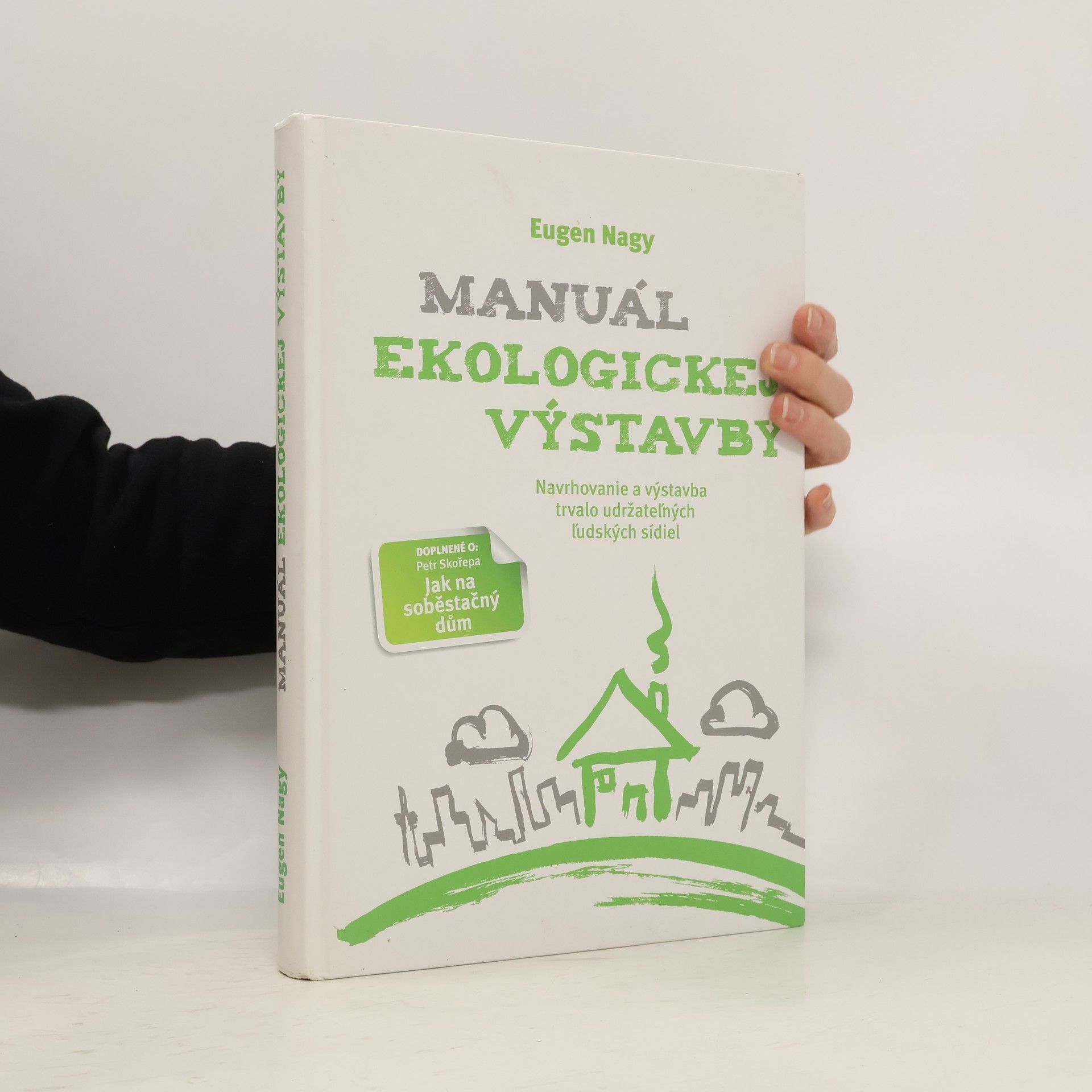 Manuál ekologickej výstavby: Navrhovanie a výstavba trvalo udržateľných ľudských sídiel