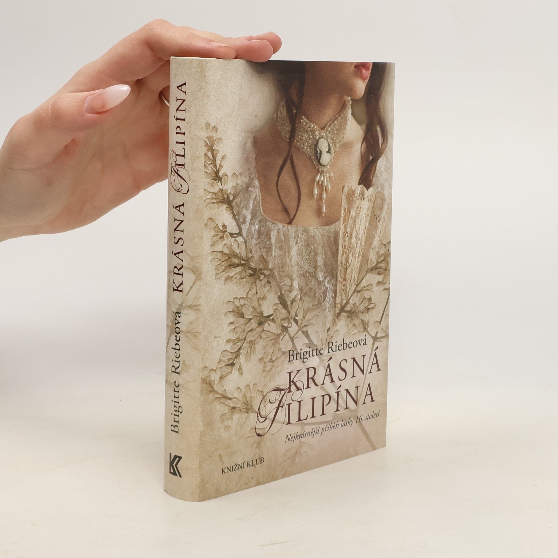 Brigitte Riebe Krásná Filipína : nejkrásnější příběh lásky 16. století