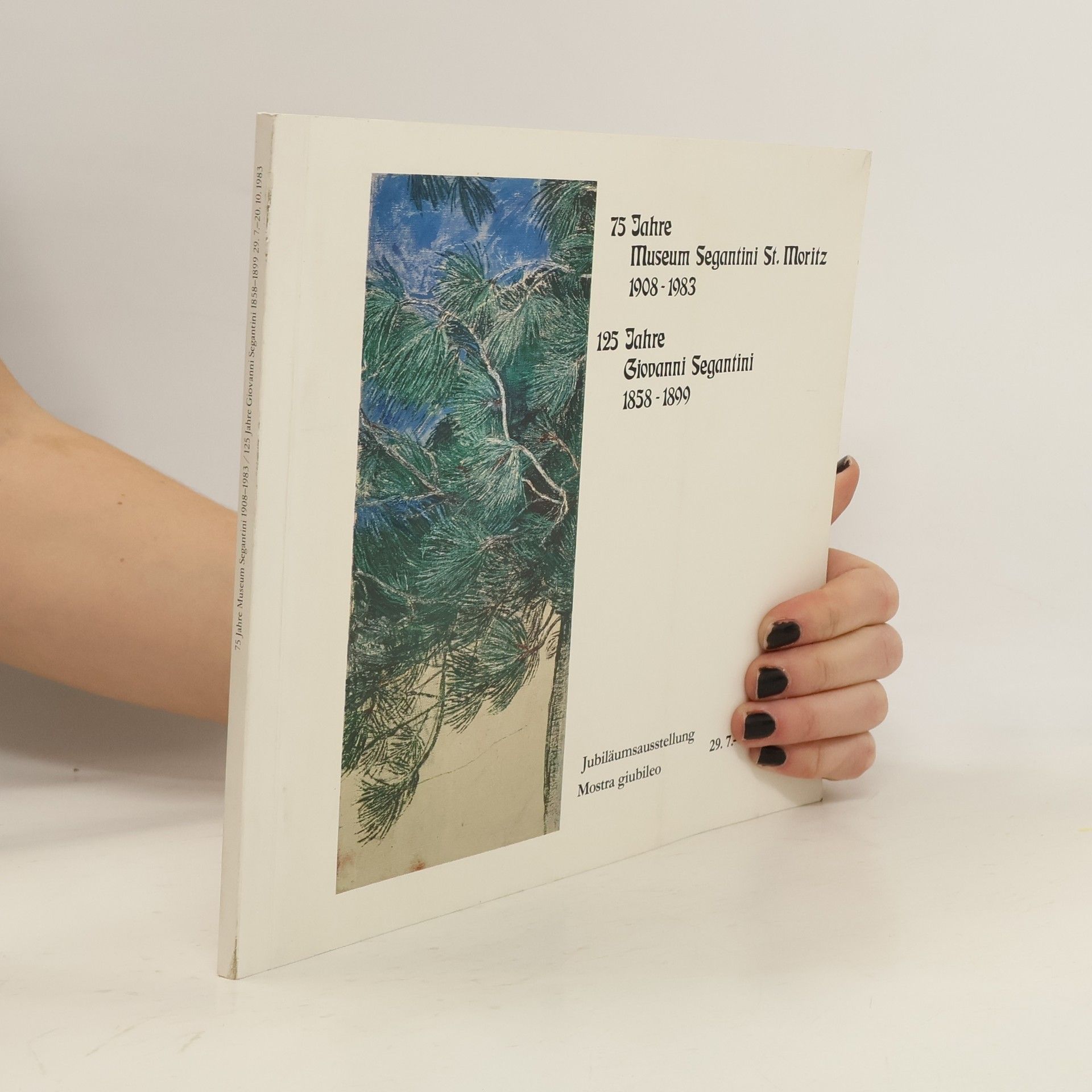 AA.VV. 75 Jahre Museum Segantini St. Moritz. 125 Jahre Giovanni Segantini