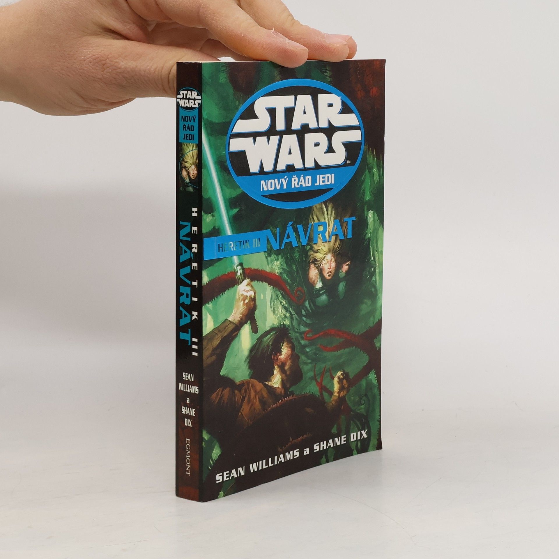 Sean Williams Star Wars. Nový řád Jedi. Návrat. Heretik III