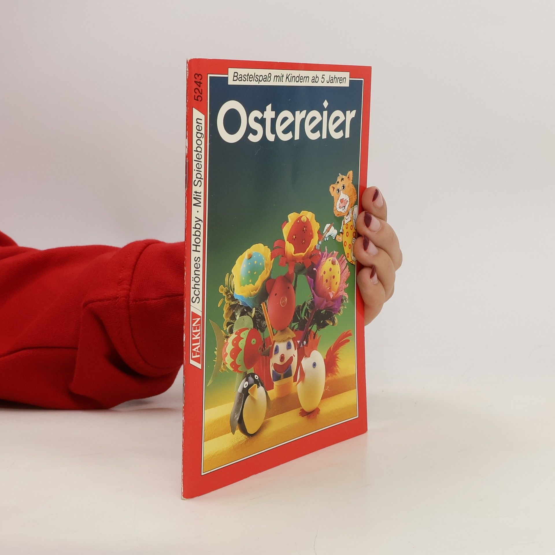 Vera Ettelt Ostereier kinderleicht. Bastelspaß mit Kindern ab 5 Jahren