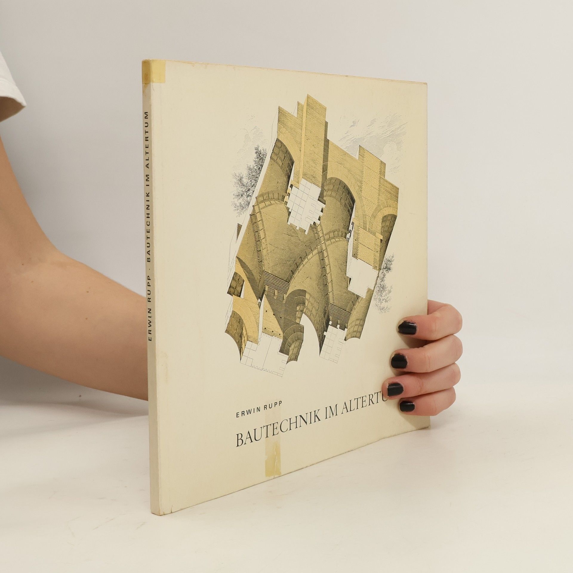 Erwin Rupp Bautechnik im Altertum