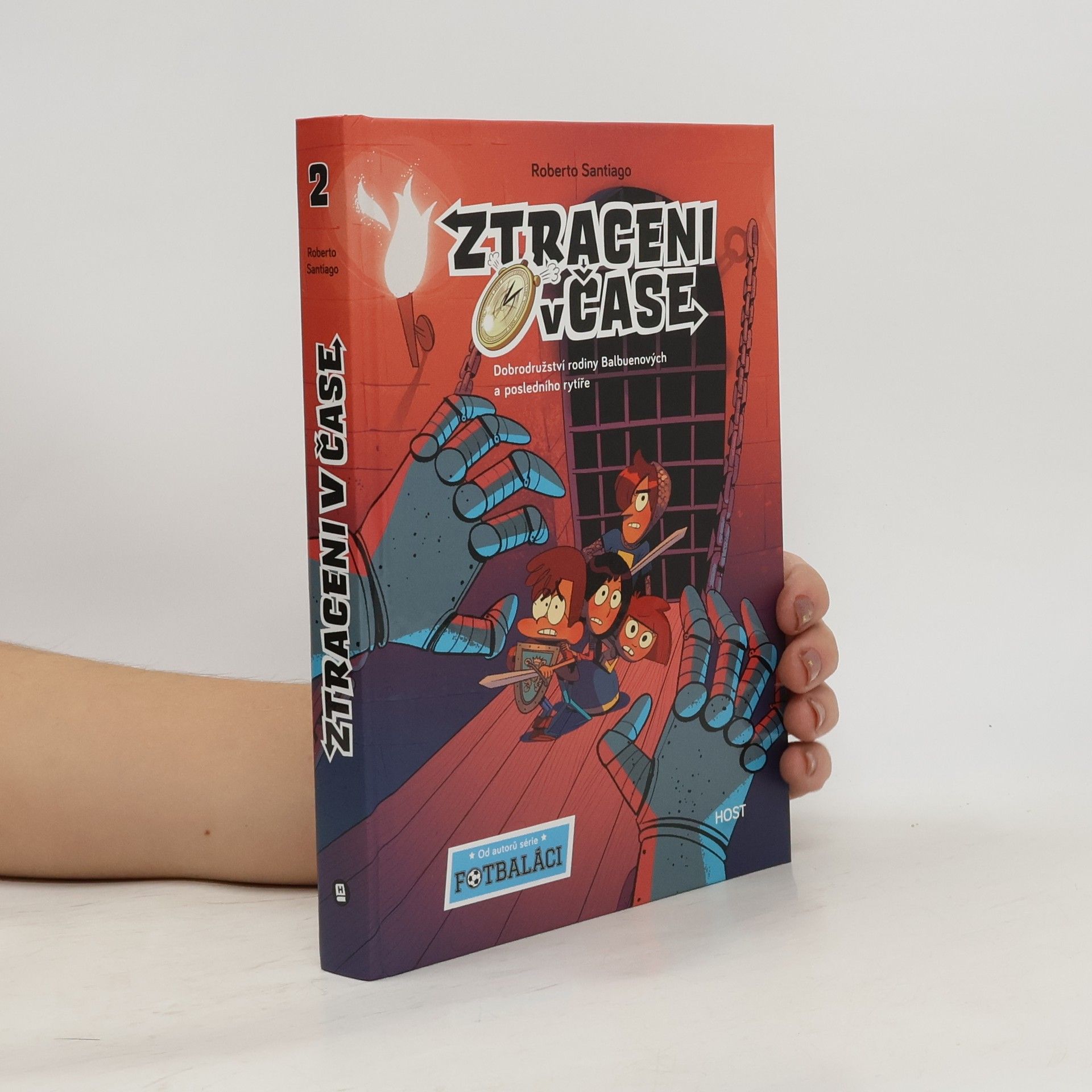 Ztraceni v čase. Dobrodružství rodiny Balbuenových a posledního rytíře