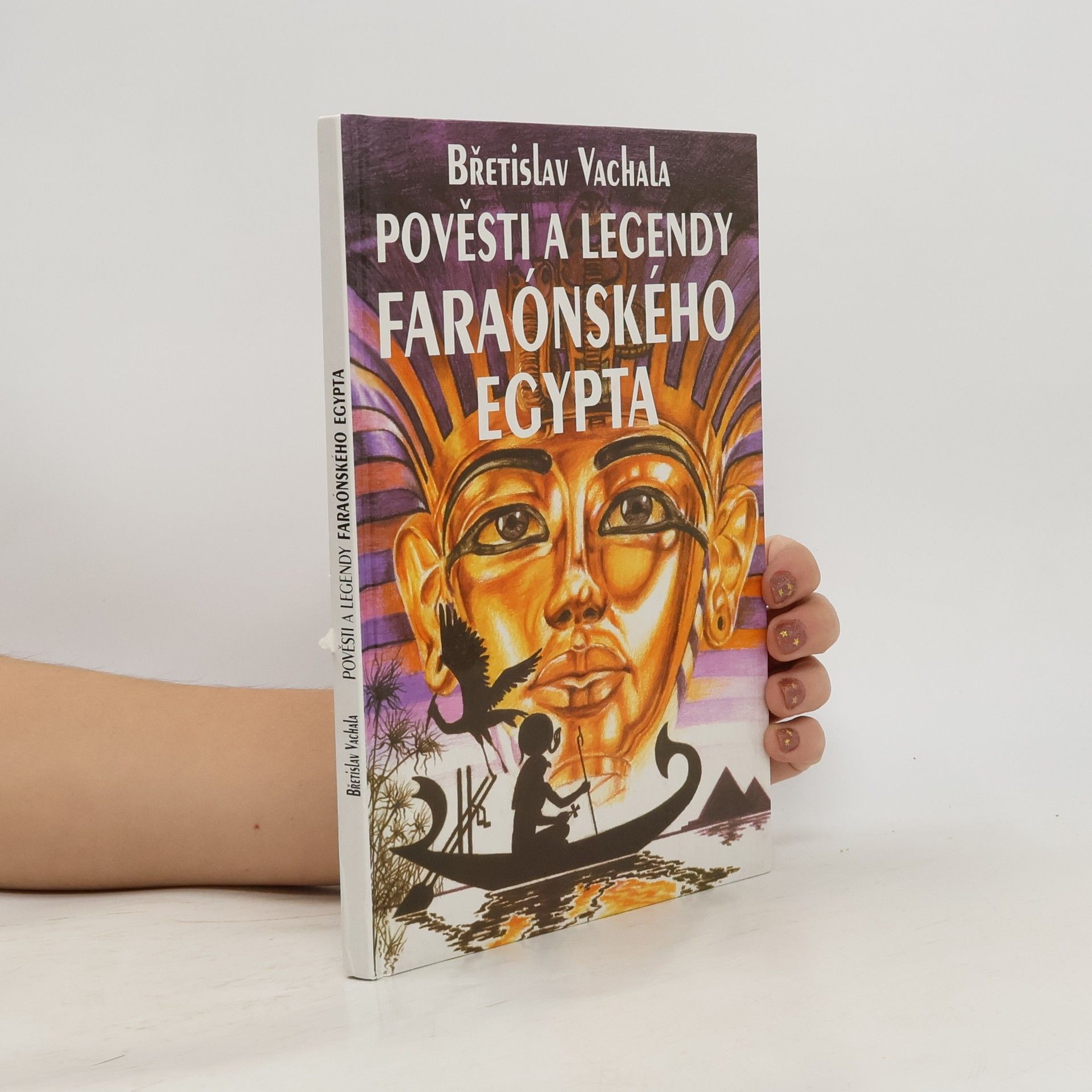 Břetislav Vachala Pověsti a legendy faraónského Egypta