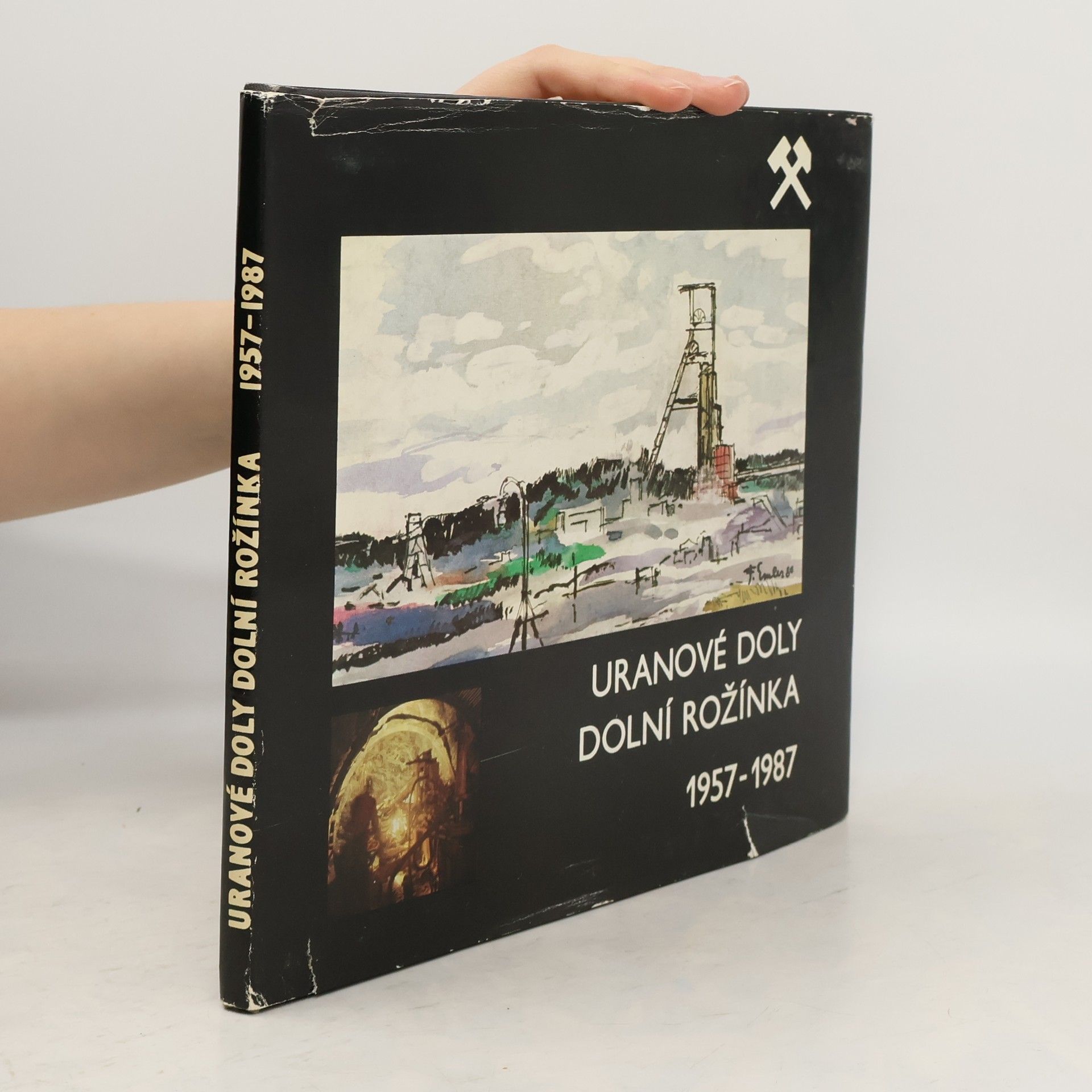Dobiášová Caha Uranové doly Dolní Rožínka 1957-1987