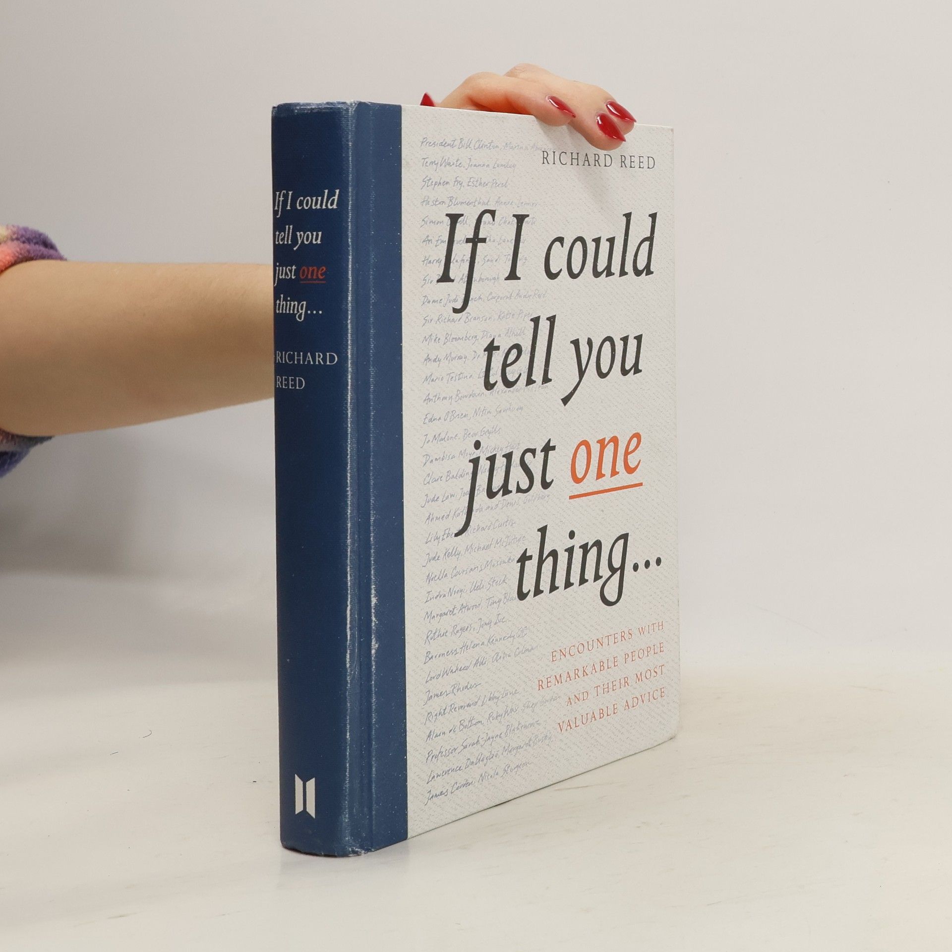 Richard Reed If I Could Tell You Just One Thing...