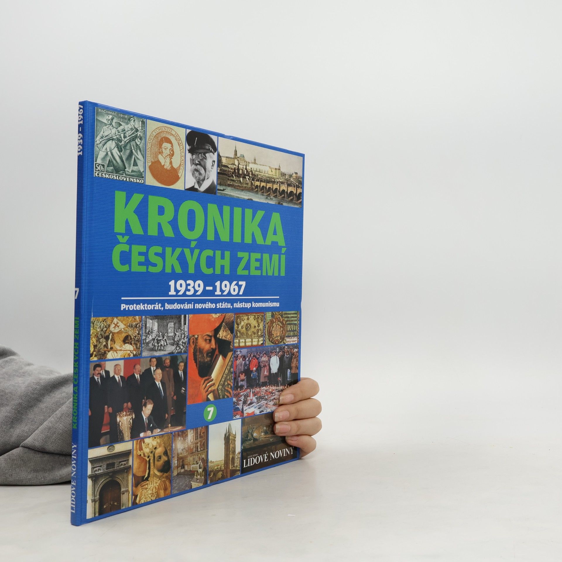 Kolektív autorov Kronika Českých zemí 7. 1939-1967. Protektorát, budování nového státu, nástup komunismu