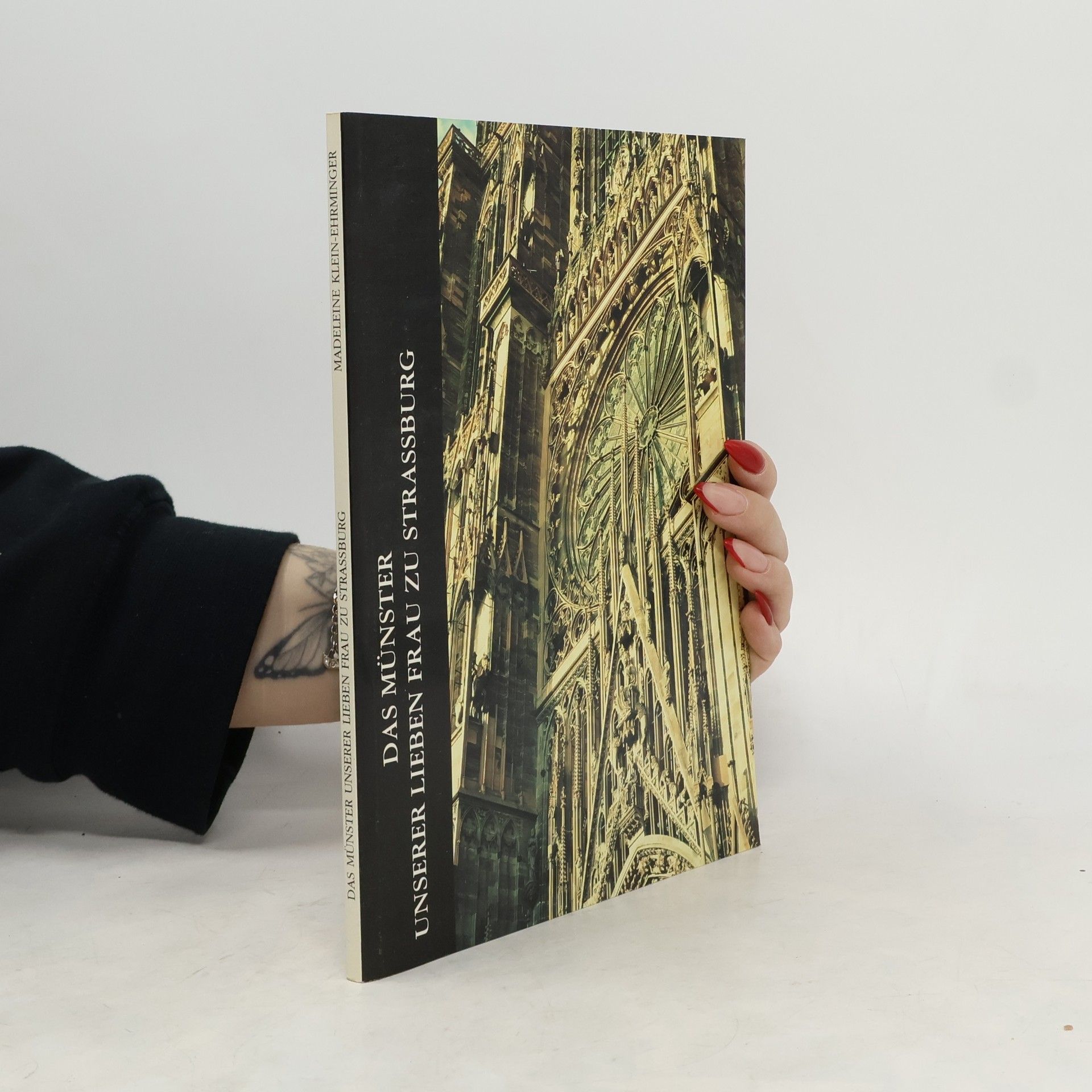 Madeleine Klein-Ehrminger Das Münster. Unserer Lieben Frau zu Strassburg
