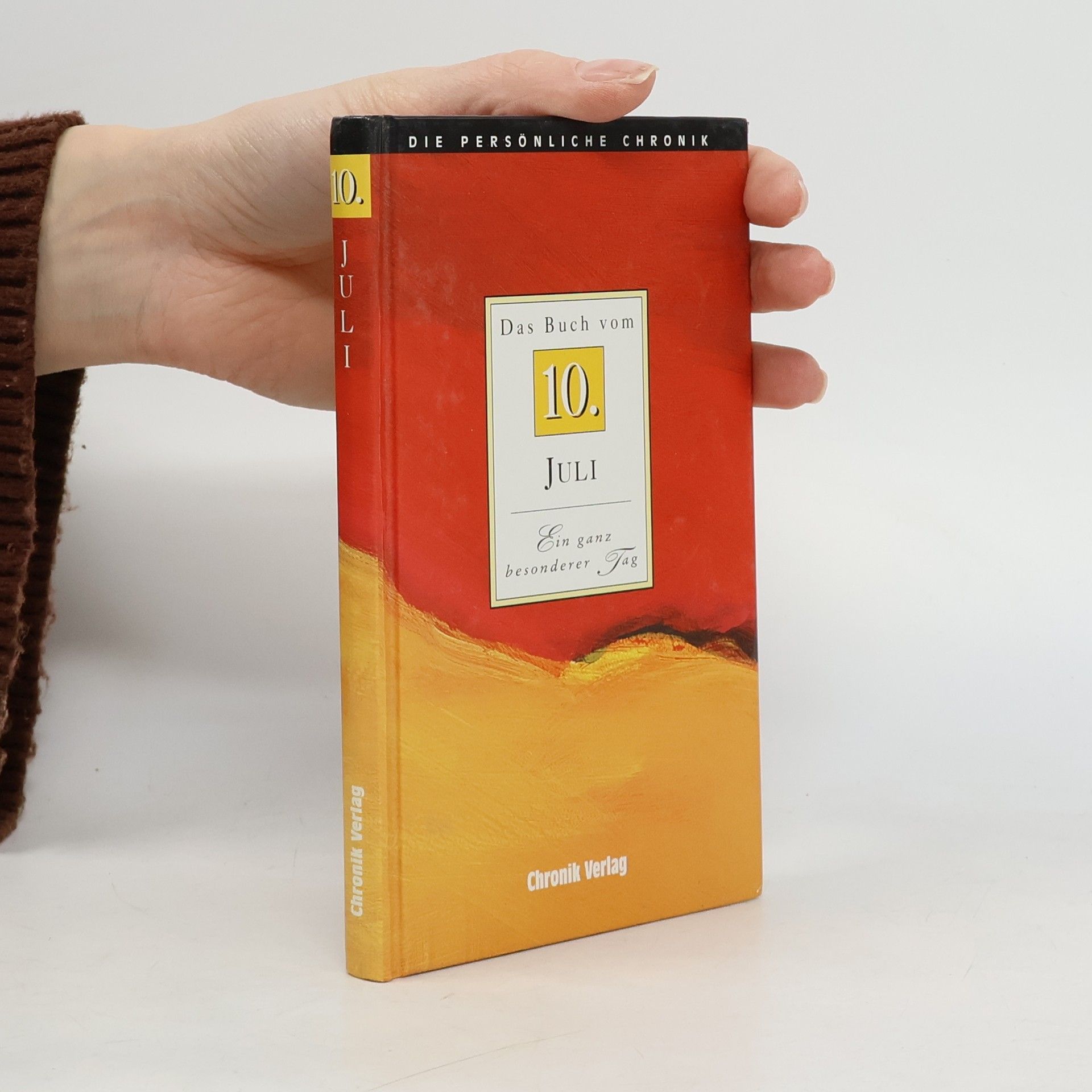 Autorenkollektiv Die persönliche Chronik 10. Juli