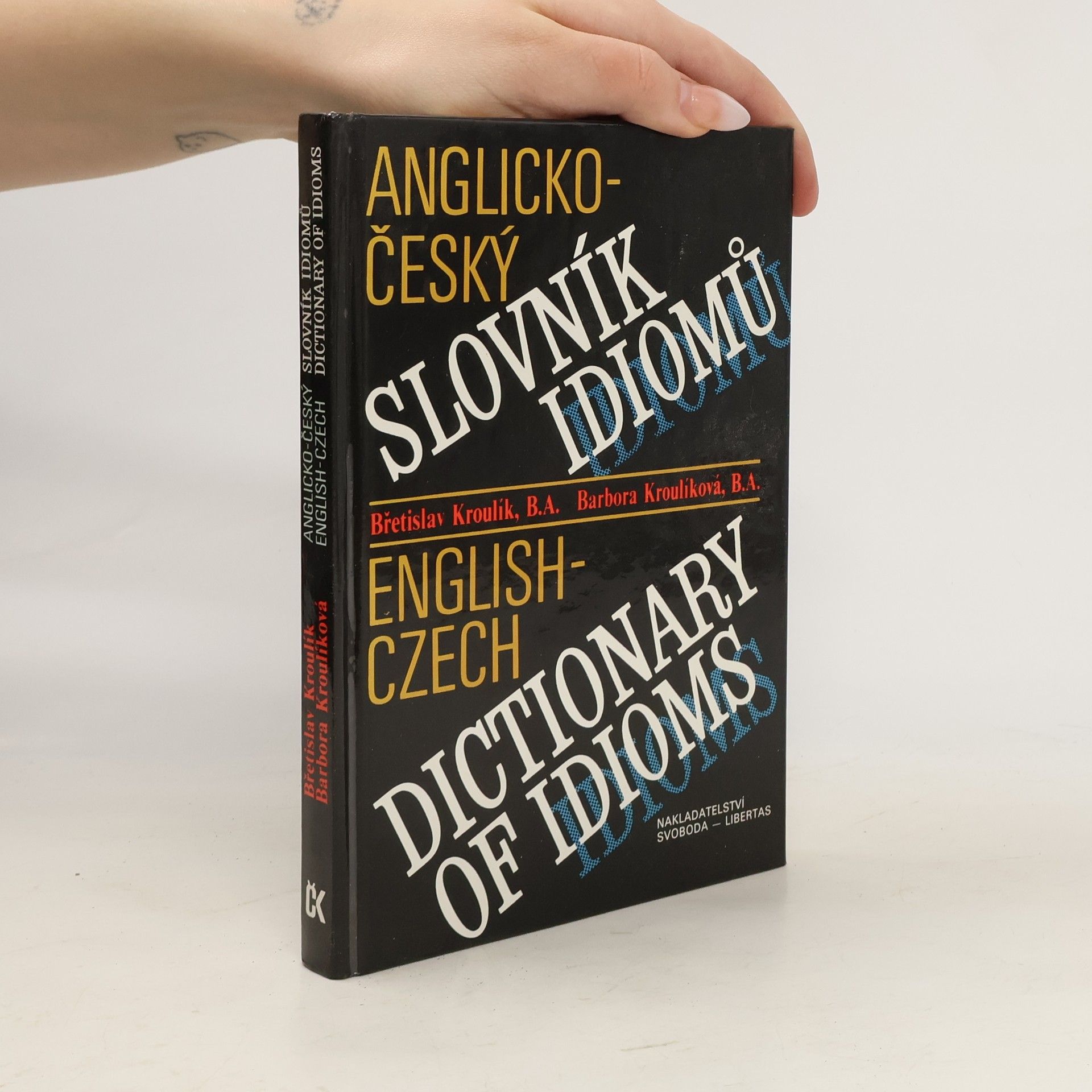 Anglicko-český slovník idiomů. English-Czech Dictionary of Idioms