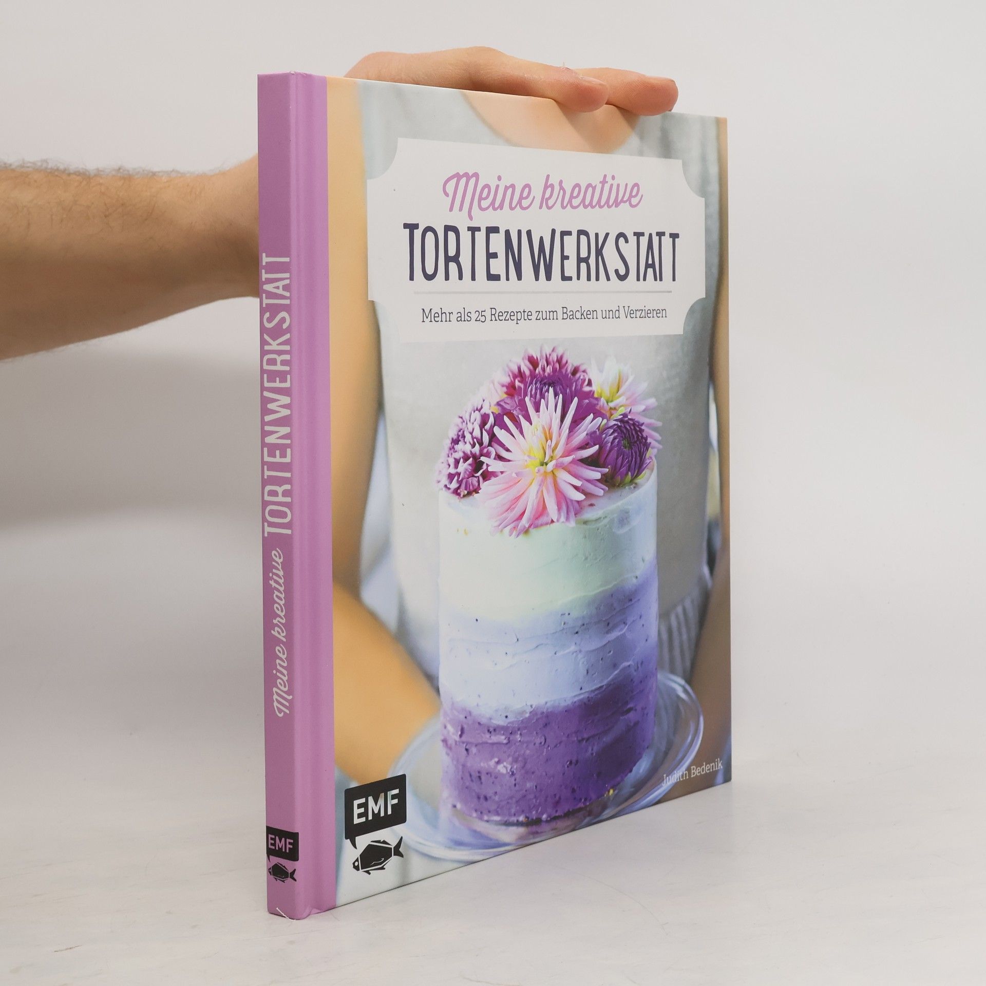 Judith Bedenik Meine kreative Tortenwerkstatt