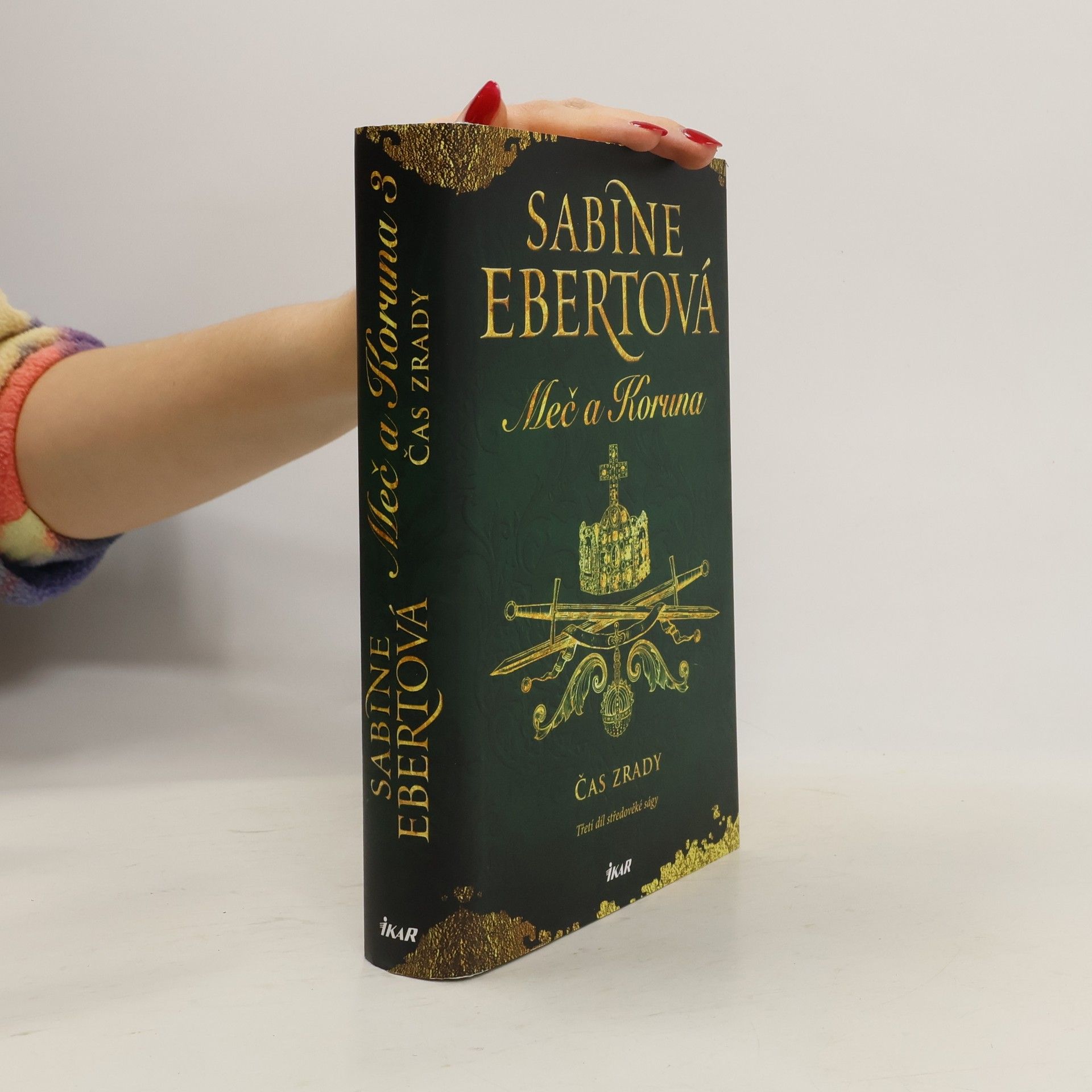 Sabine Ebert Meč a Koruna. Třetí díl středověké ságy. Čas zrady
