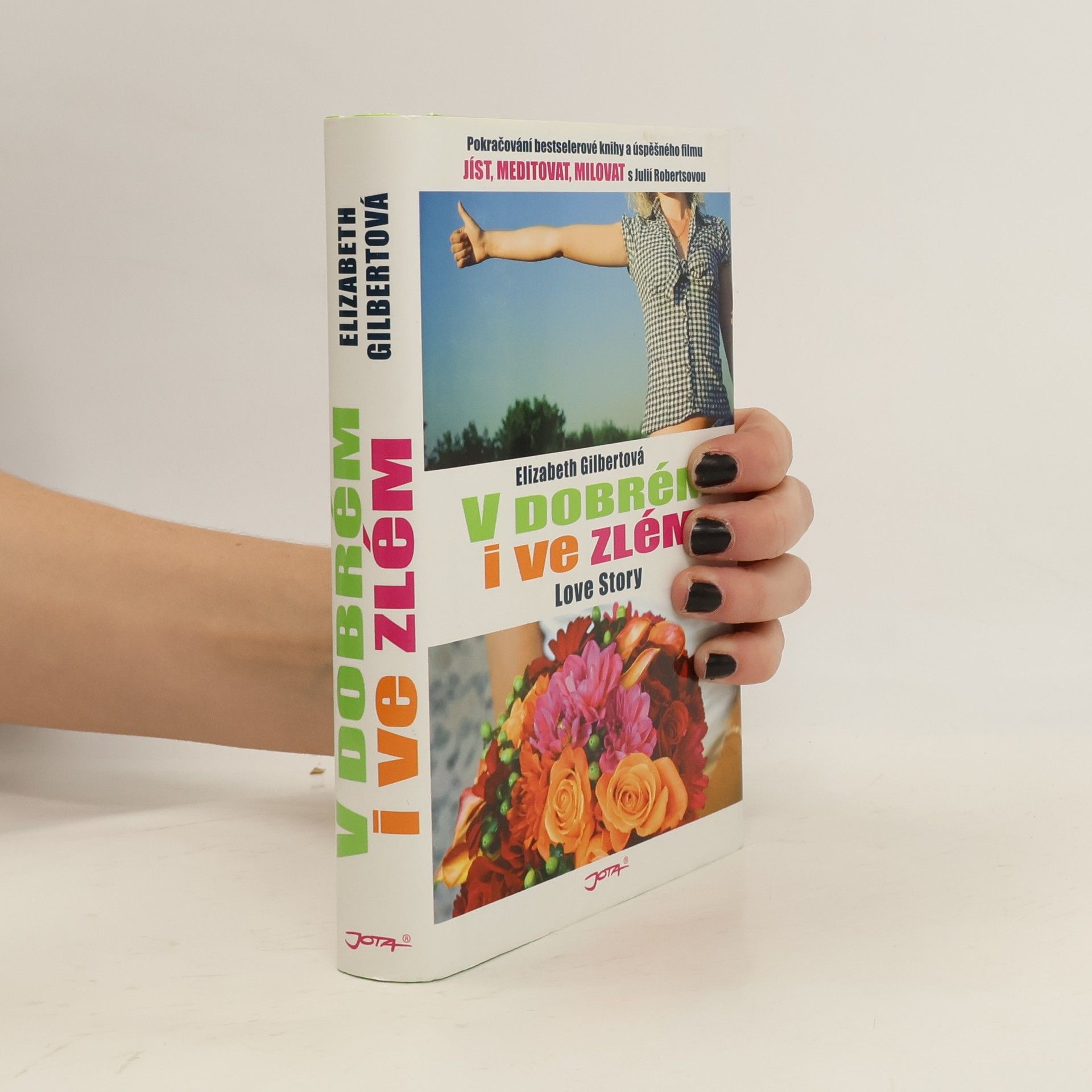 Elizabeth Gilbert V dobrém i ve zlém: Love story