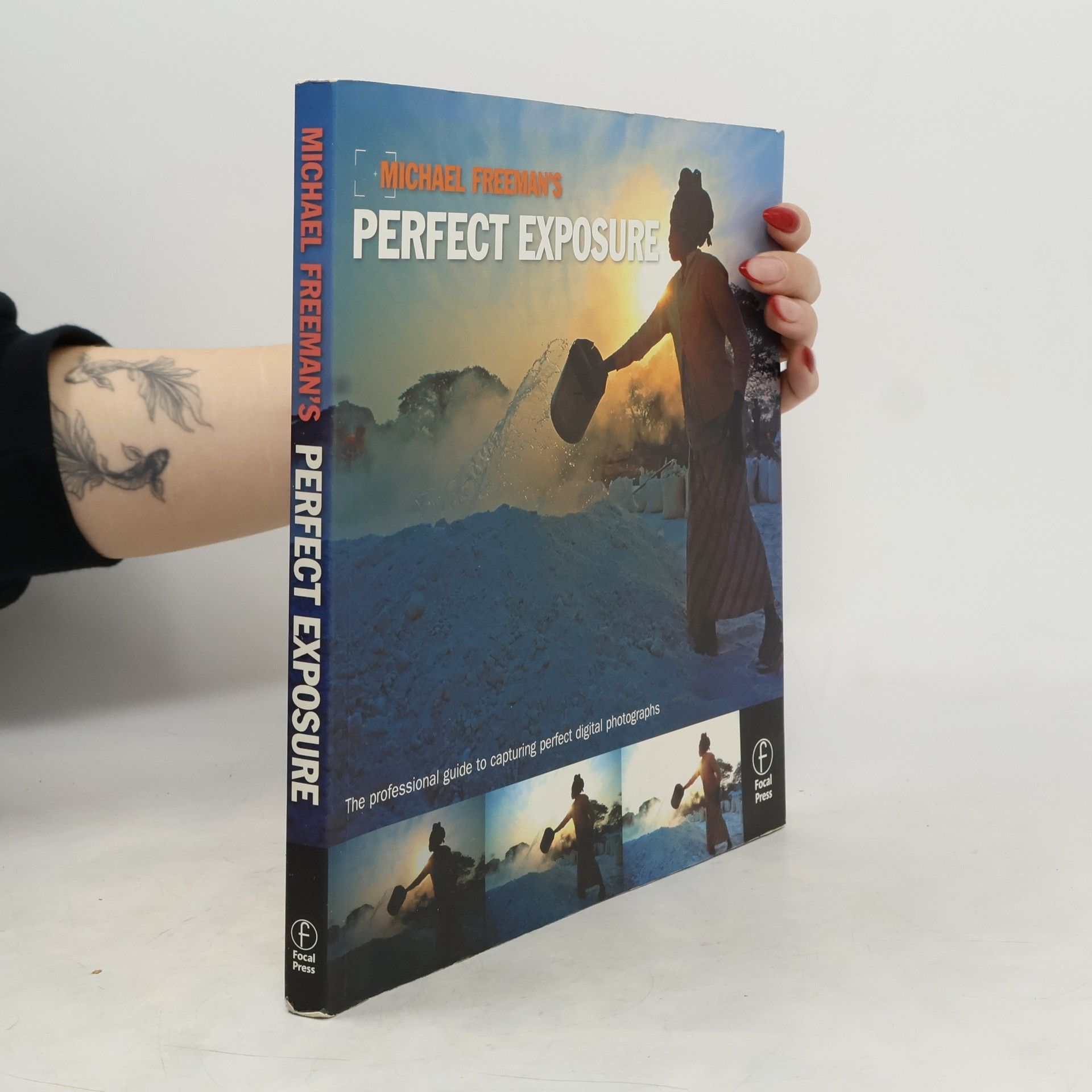 Michael Freeman Michael Freeman's Perfect Exposure