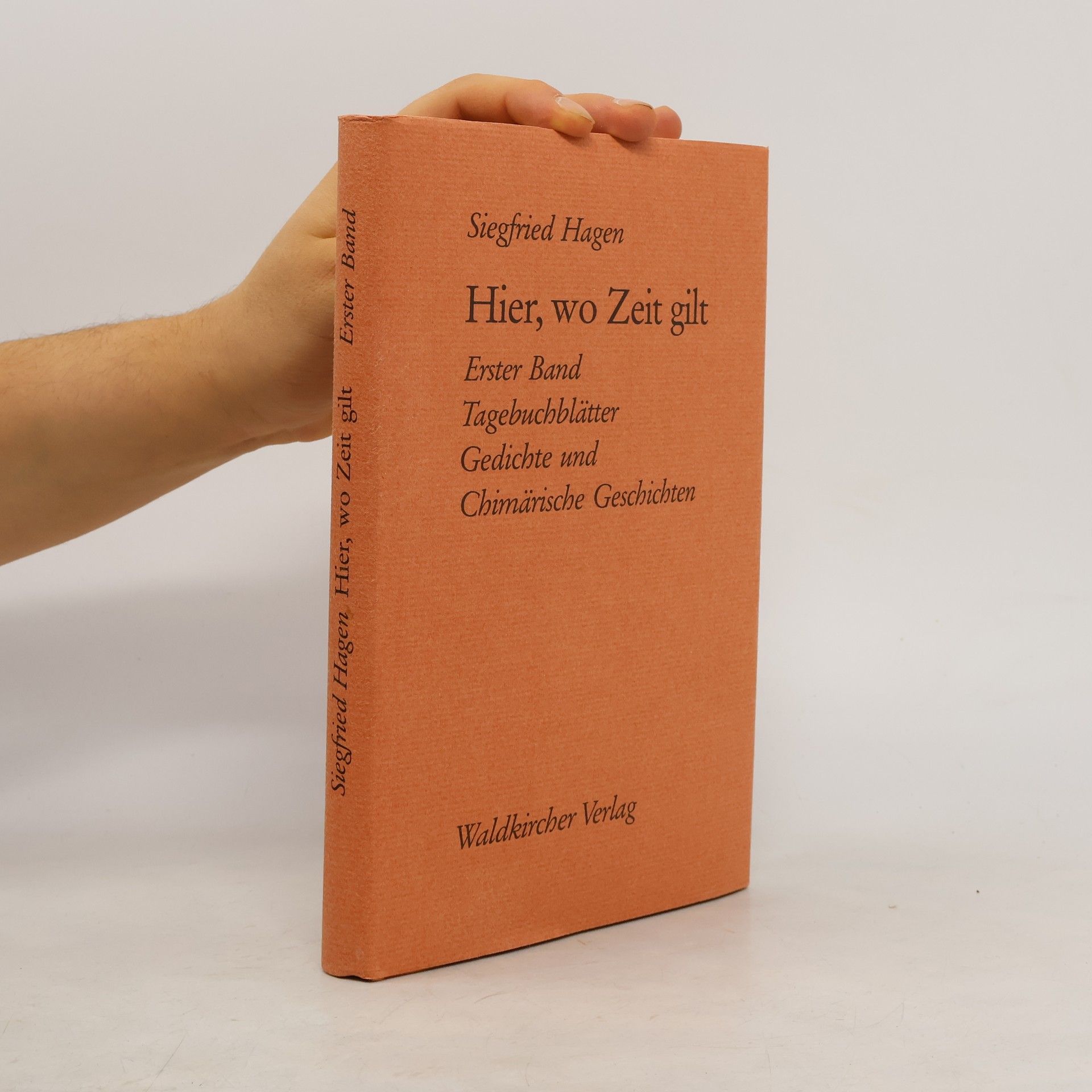 Siegfried Hagen Hier, wo Zeit gilt