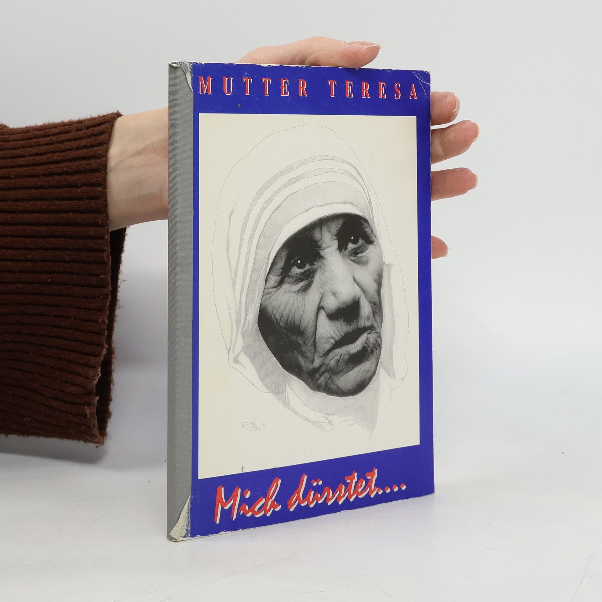 Autorenkollektiv Mutter Teresa Mich dürstet