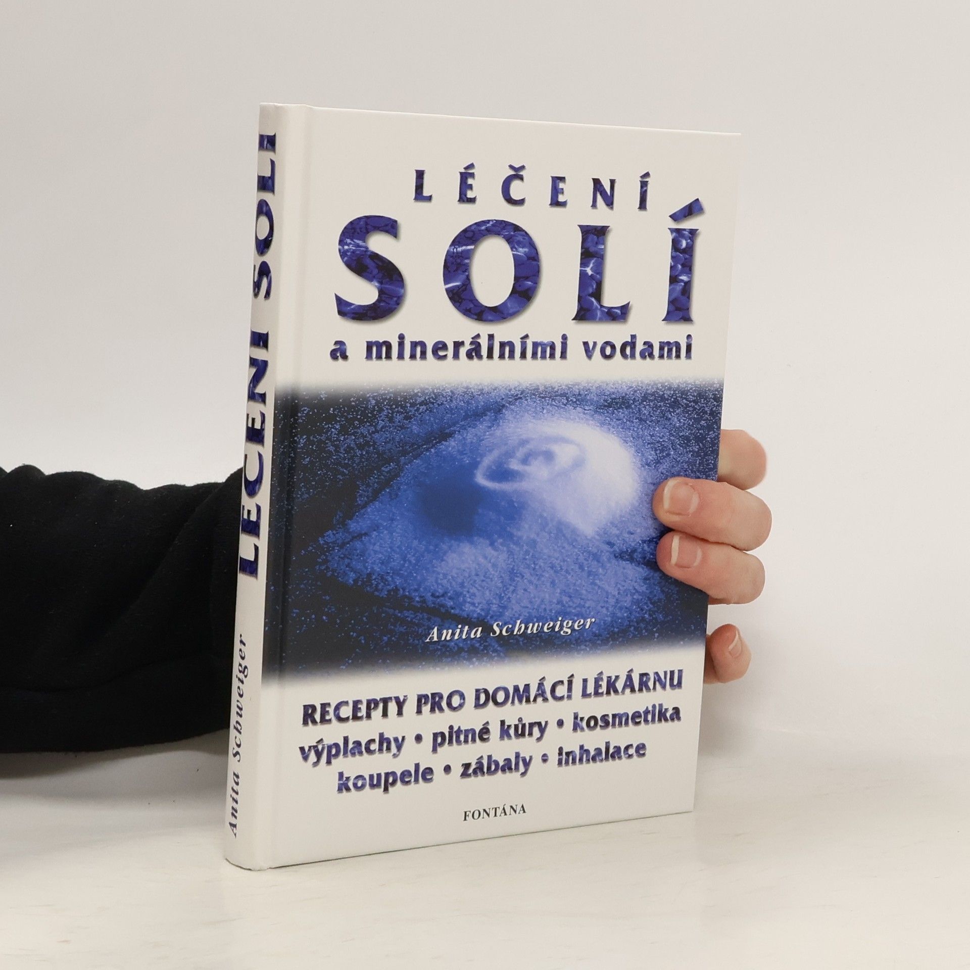 Léčení solí a minerálními vodami. Recepty pro domácí lékárničku