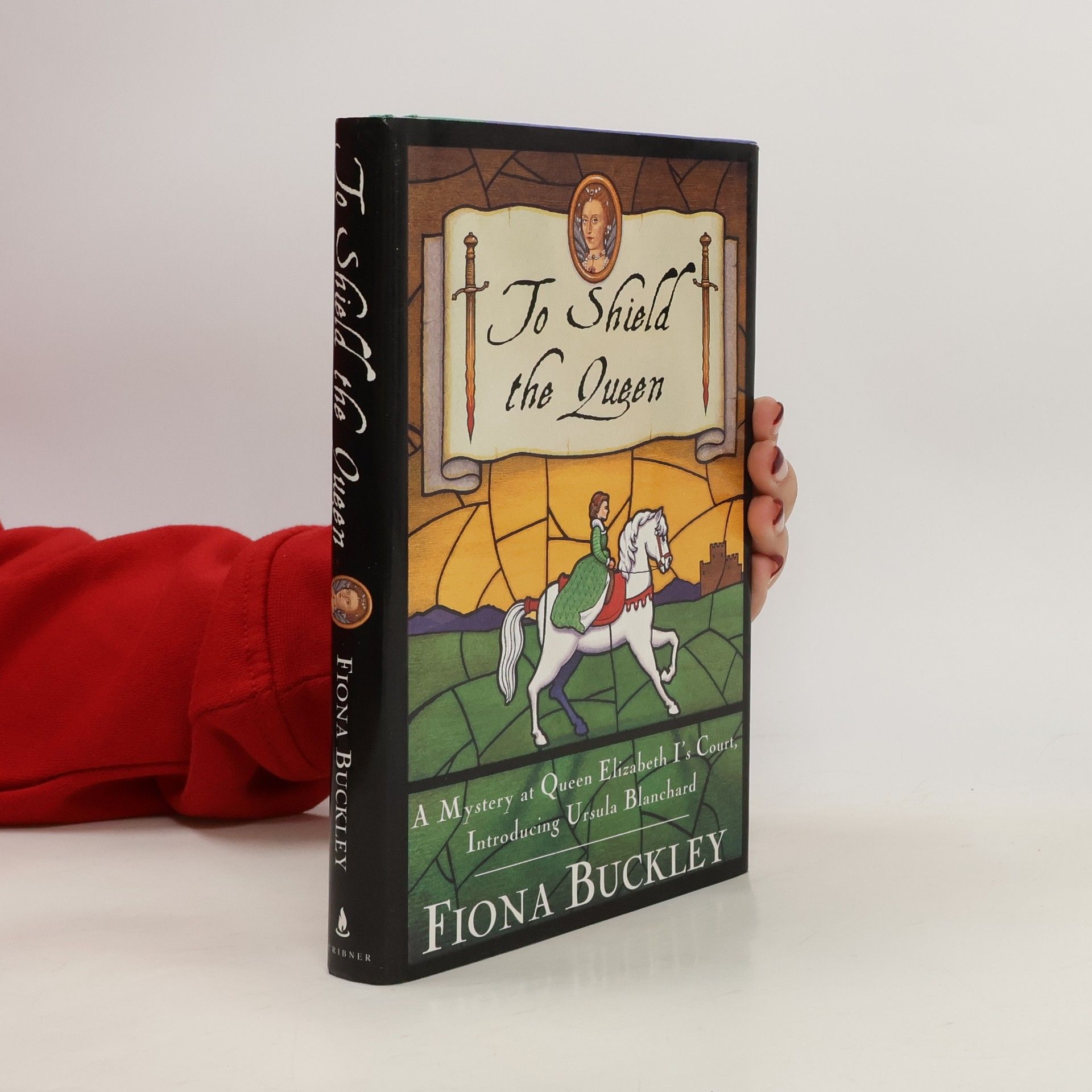 Fiona Buckley Ursula Blanchard: To Shield the Queen