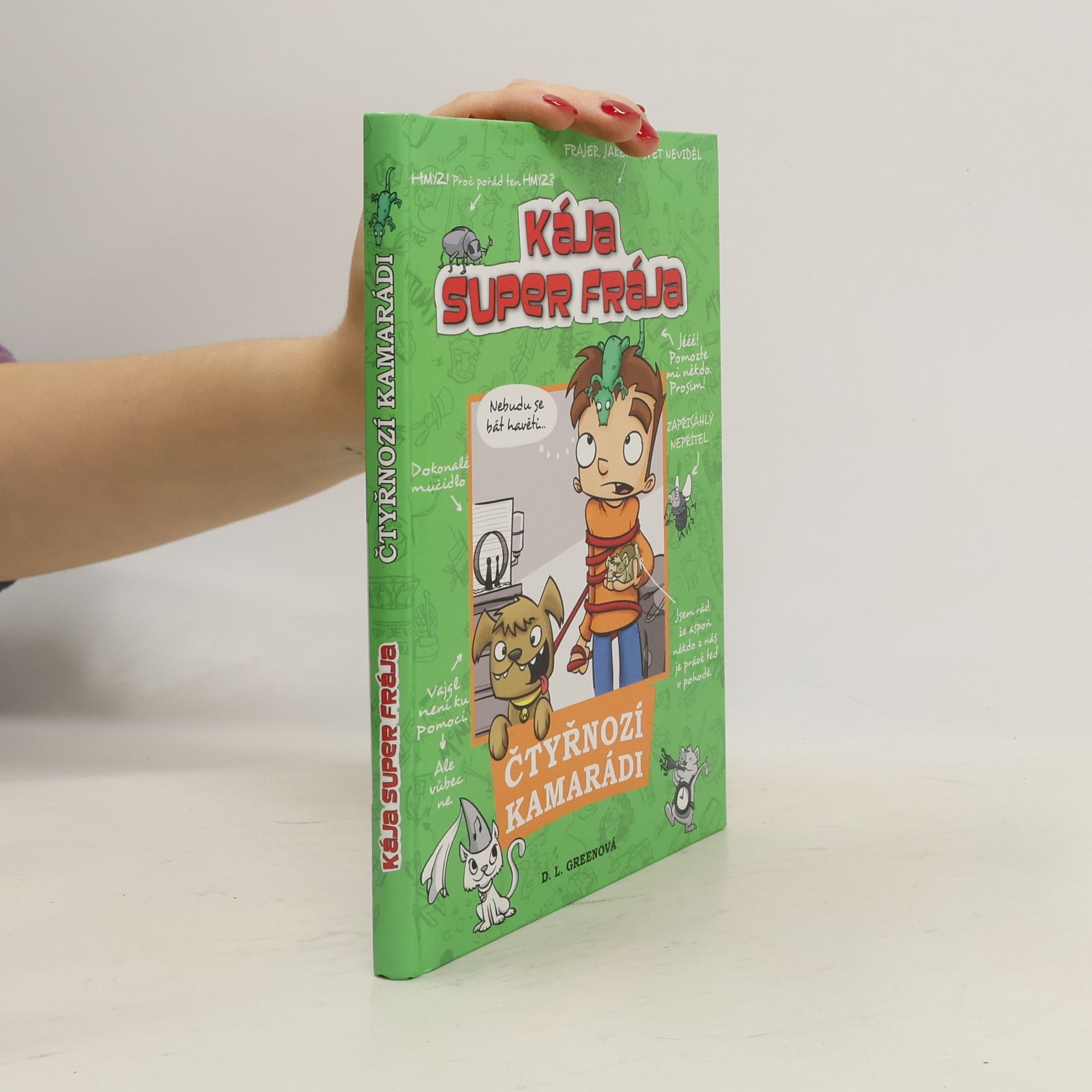 Debra L. Green Kája, super frája. Čtyřnozí kamarádi