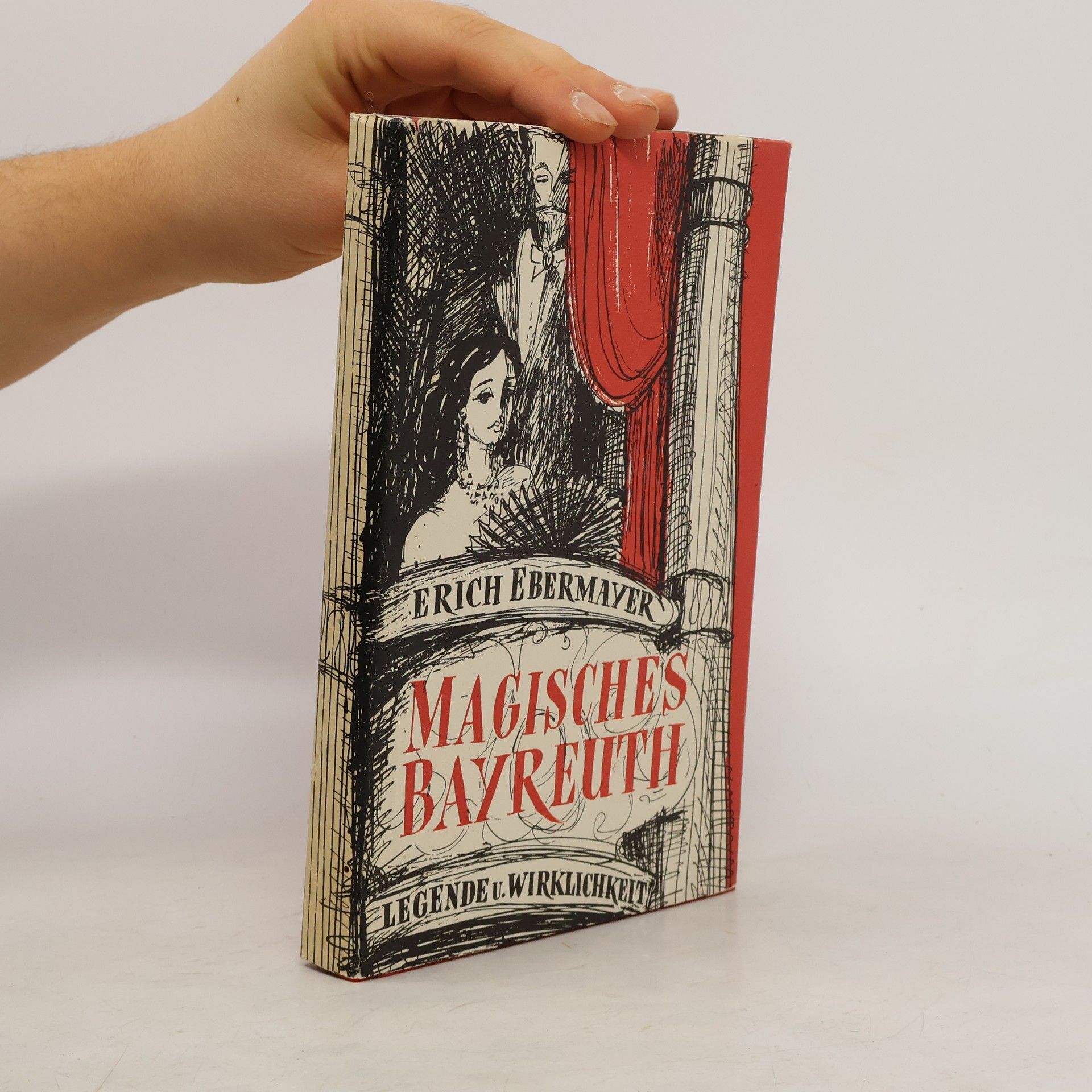 Erich Ebermayer Magisches Bayreuth: Legende und Wirklichkeit