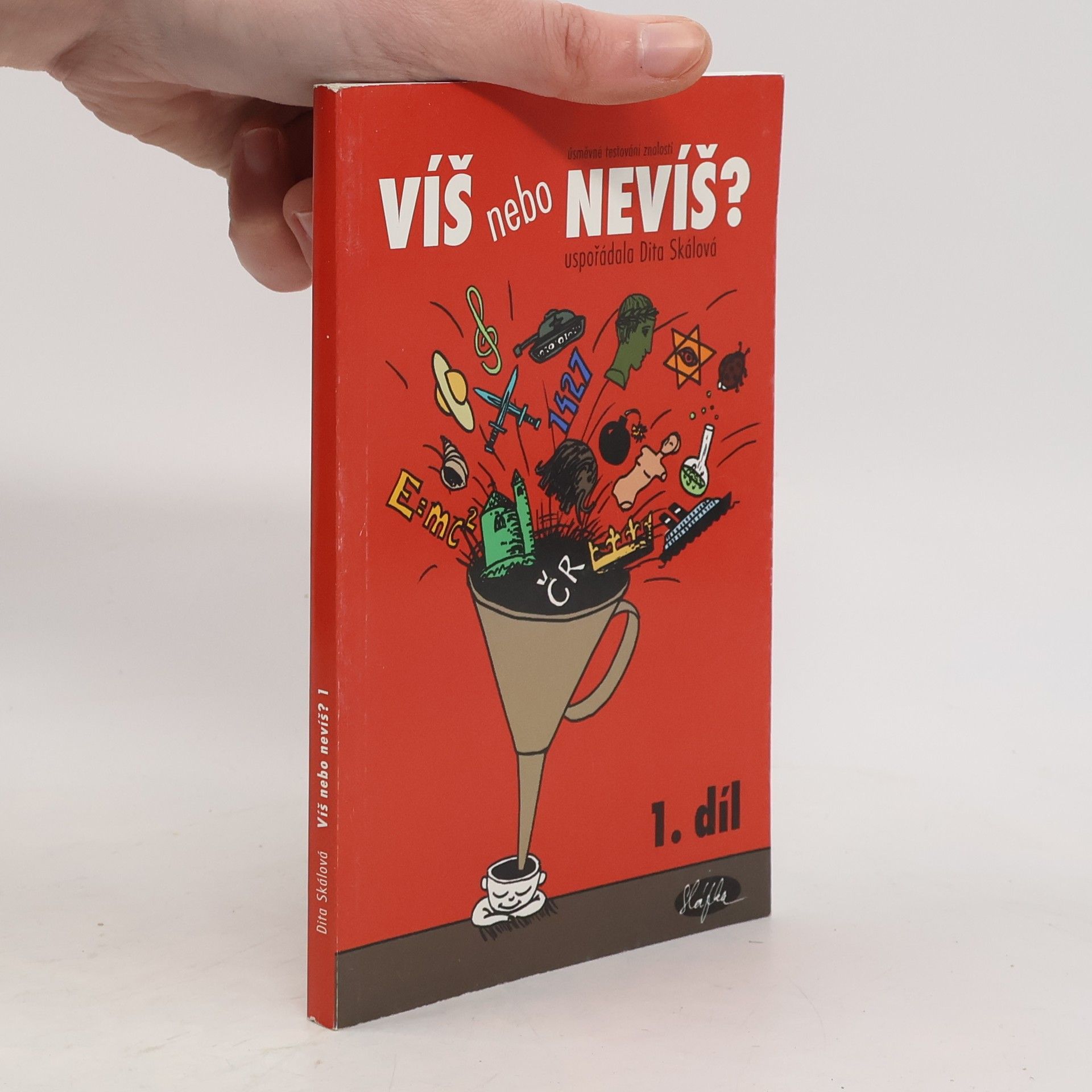 Dita Skálová Víš, nebo nevíš? : úsměvné testování znalostí. 1