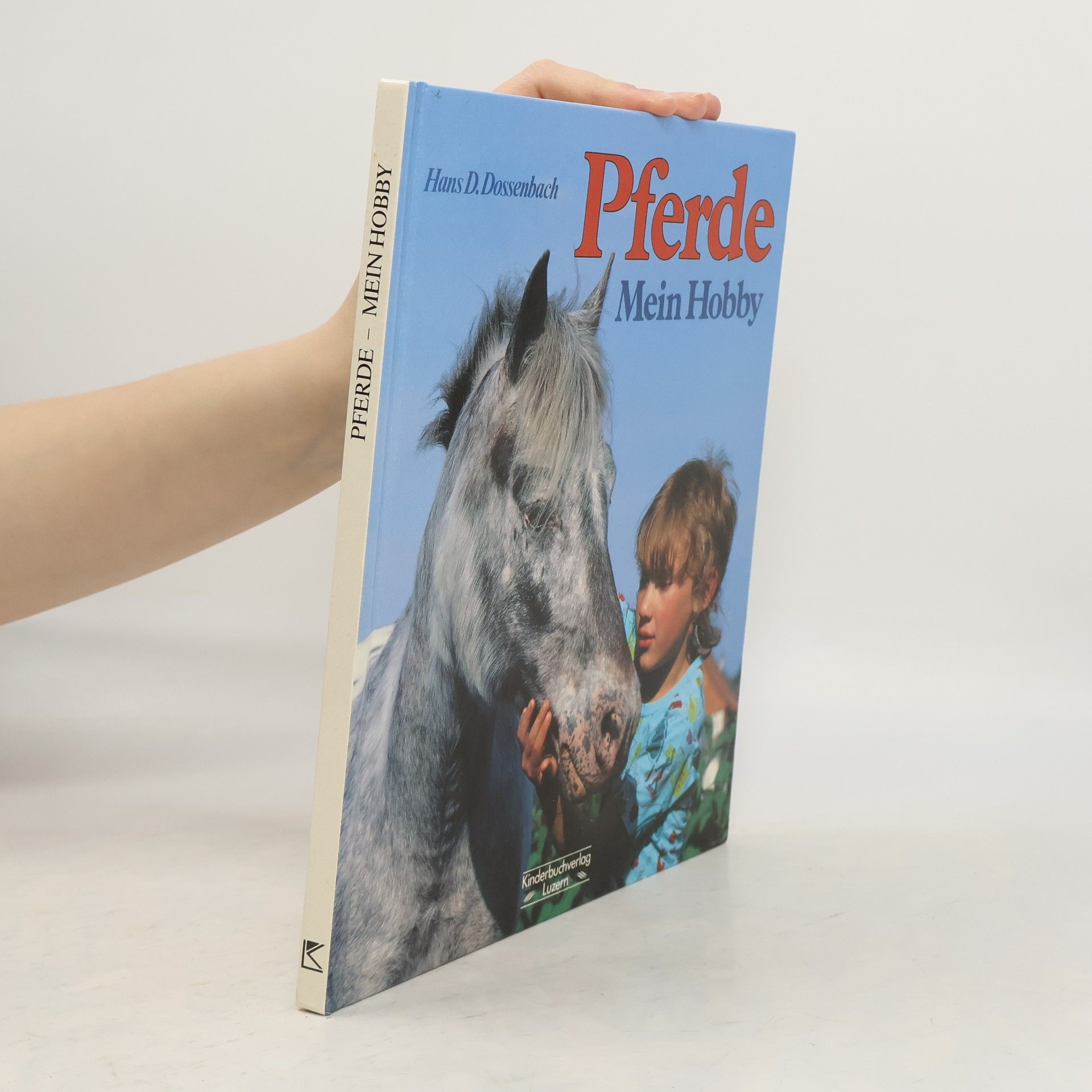 Hans Dionys Dossenbach Pferde, mein Hobby