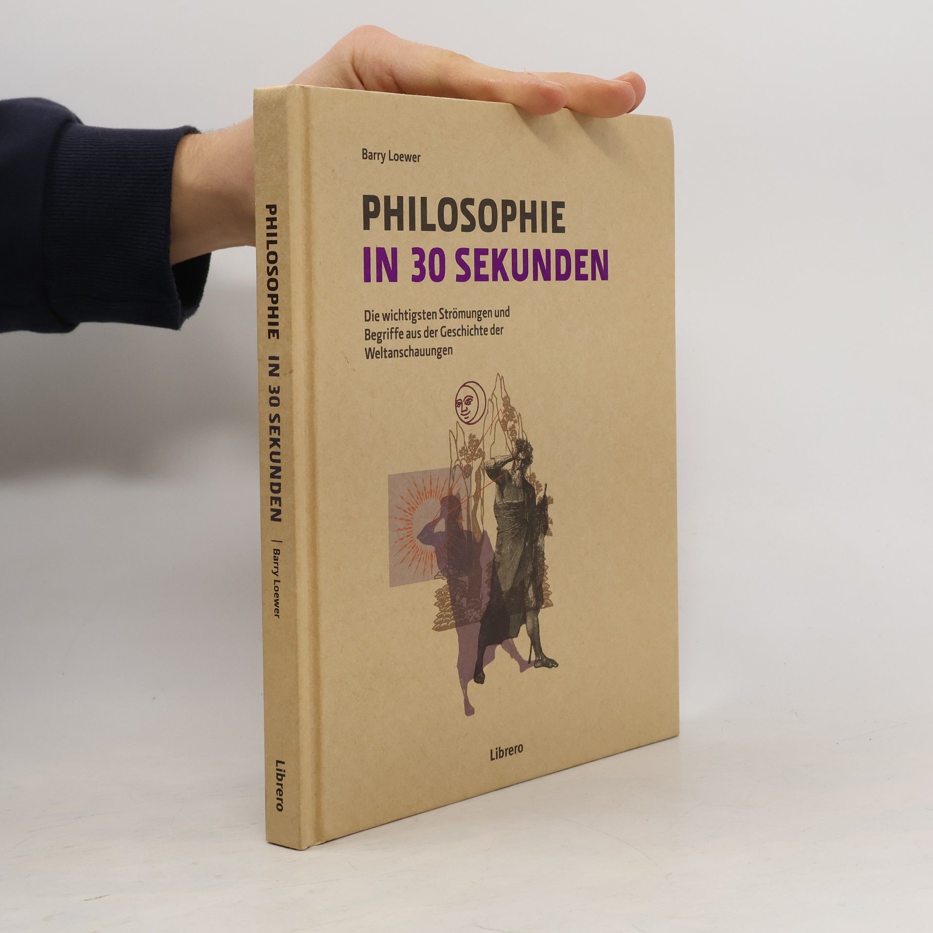 Philosophie in 30 Sekunden: Die wichtigsten Strömungen aus der Geschichte der Weltanschauungen