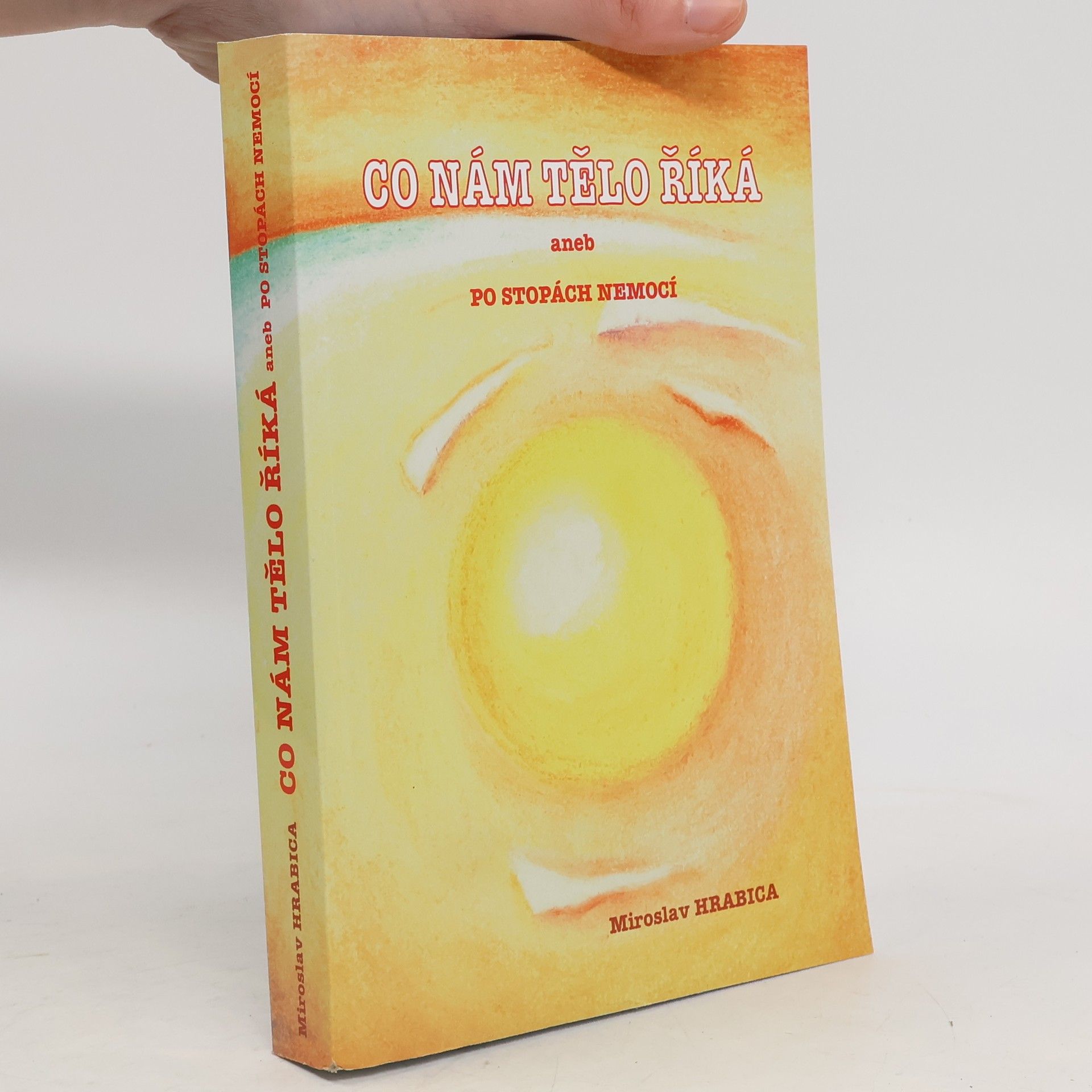 Co nám tělo říká, aneb, Po stopách nemocí
