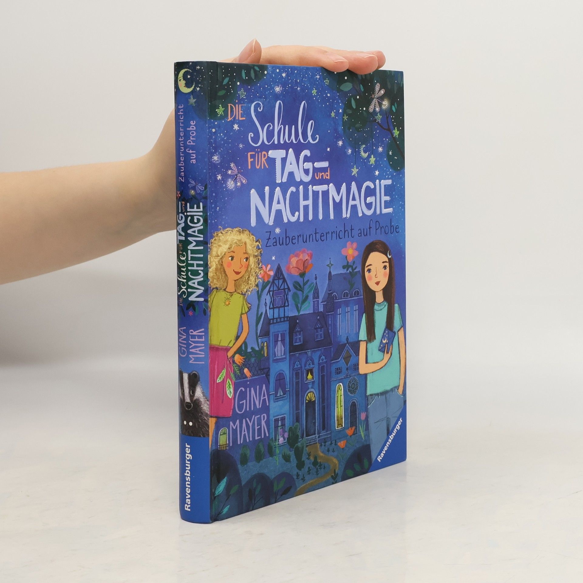 Gina Mayer Die Schule für Tag- und Nachtmagie, Band 1: Zauberunterricht auf Probe