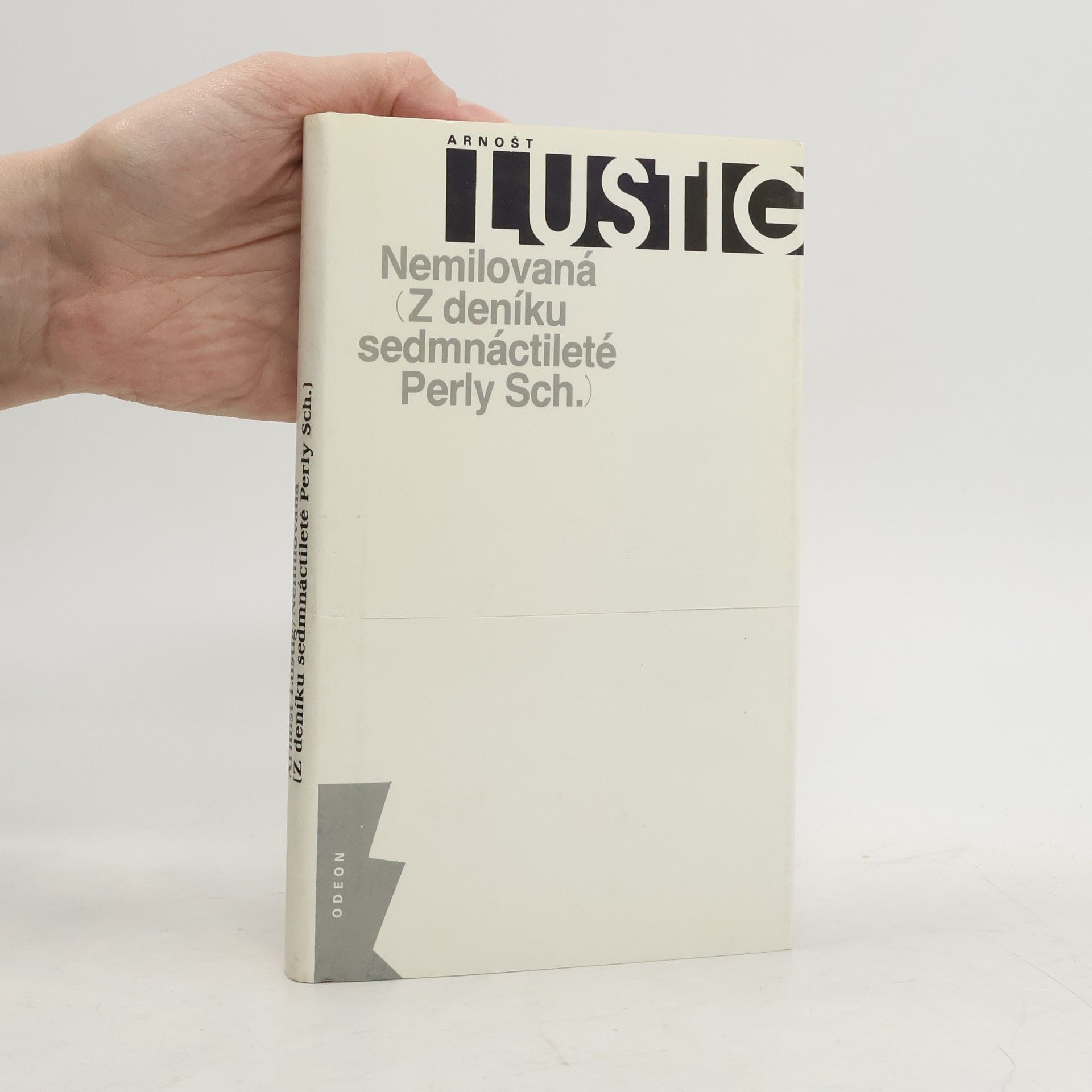 Arnošt Lustig Nemilovaná. Z deníku sedmnáctileté Perly Sch.