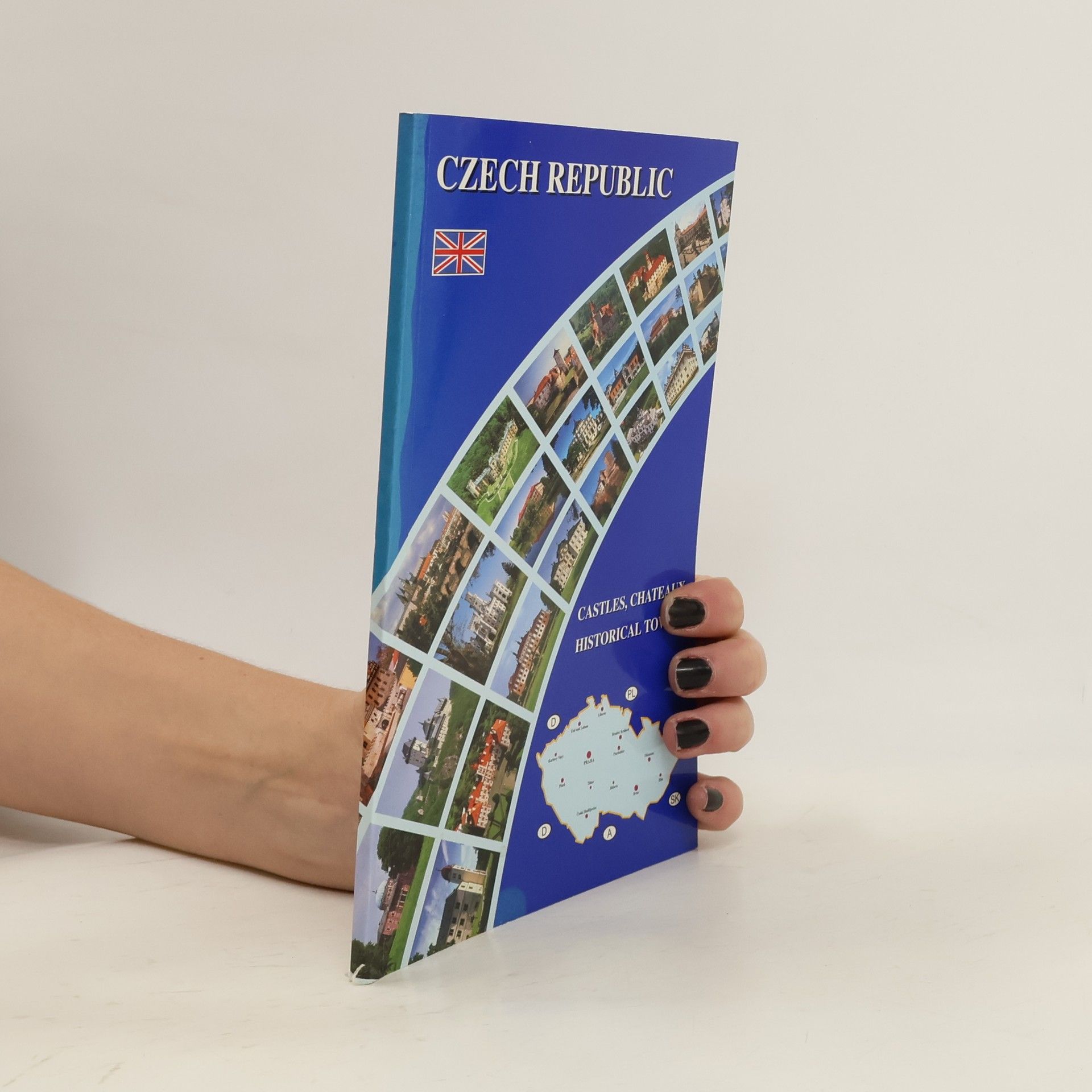 Autores varios Czech Republic: Castles and Chateaux, Historical Towns, Culture and Nature