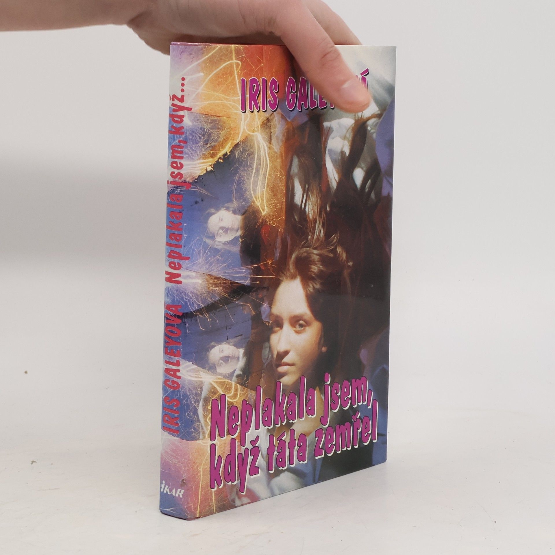 Iris Galey Neplakala jsem, když táta zemřel