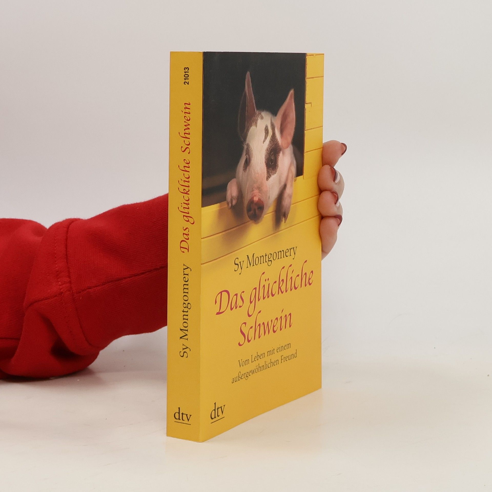 Sy Montgomery Das glückliche Schwein