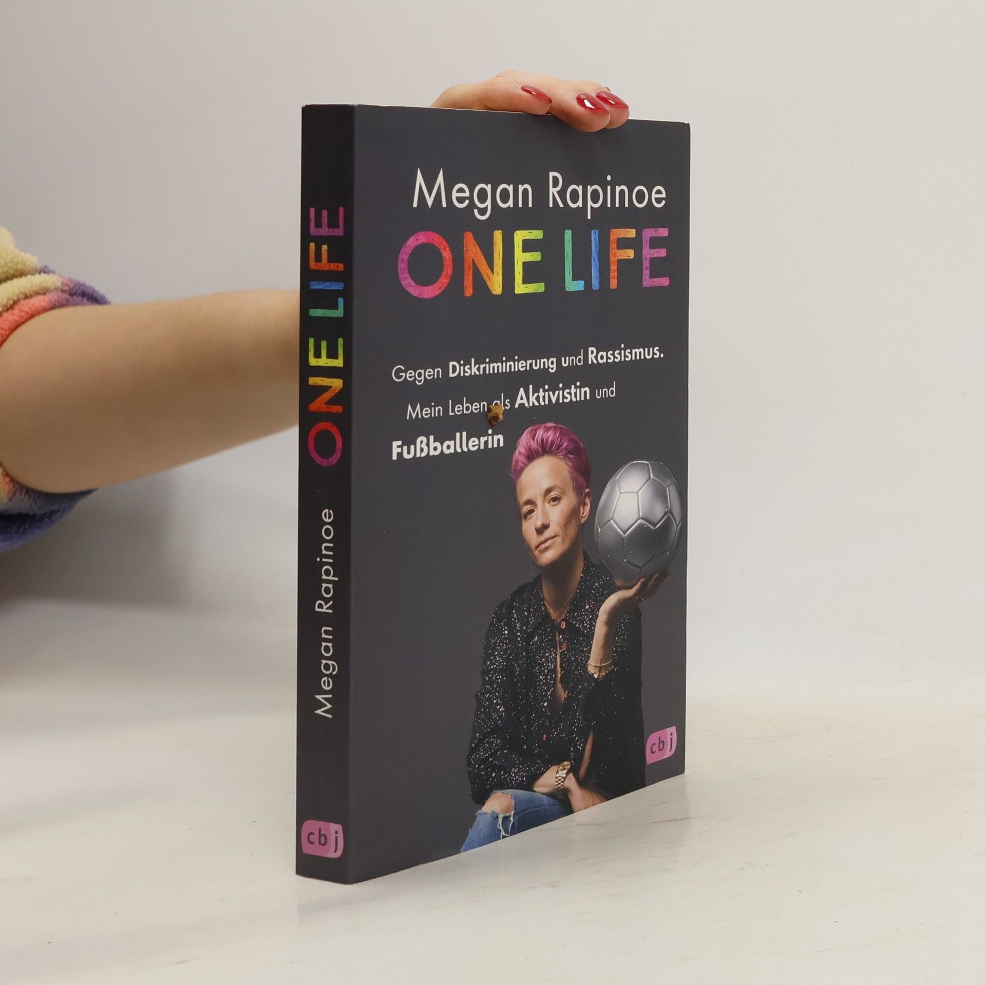 Megan Rapinoe One Life. Gegen Diskriminierung und Rassismus. Mein Leben als Aktivistin und Fußballerin