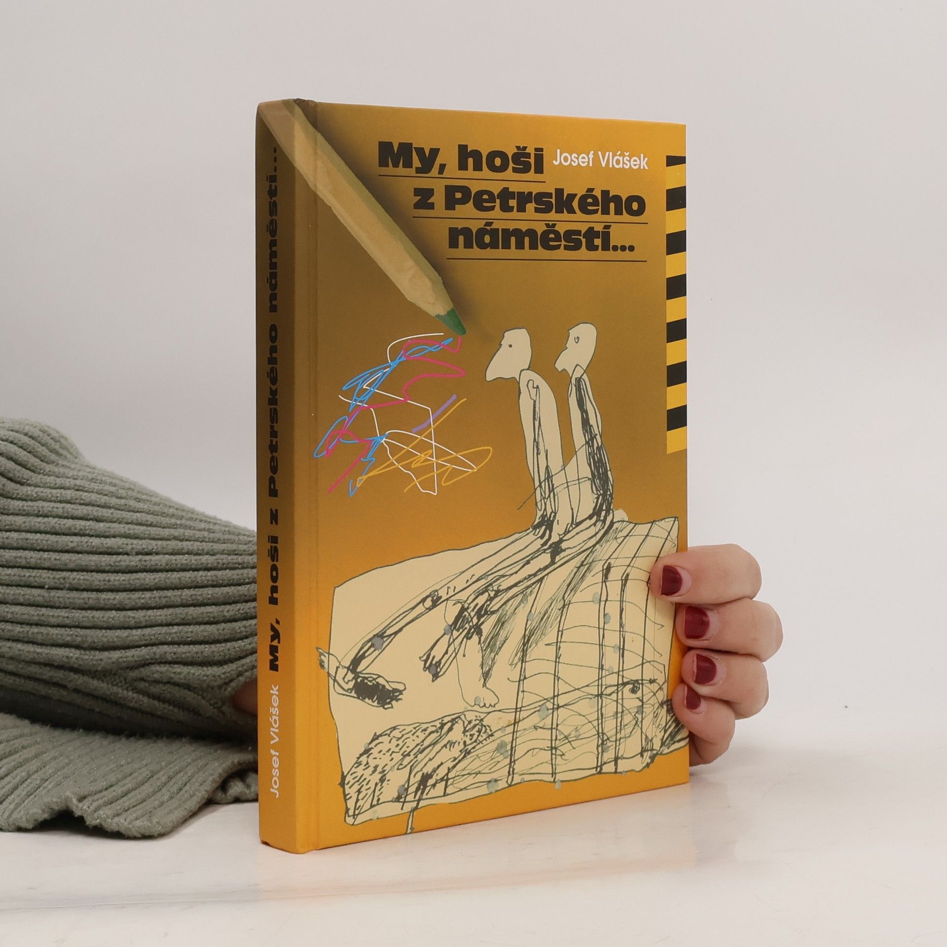 Josef Vlášek My, hoši z Petrského náměstí…